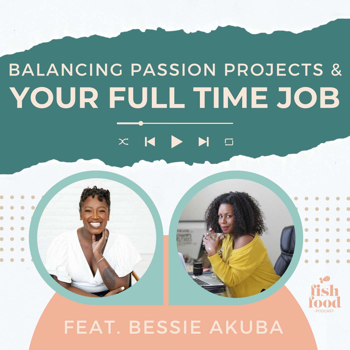 Bessie Akuba on Balancing Passion Projects While Working a Full-Time Job episode artwork