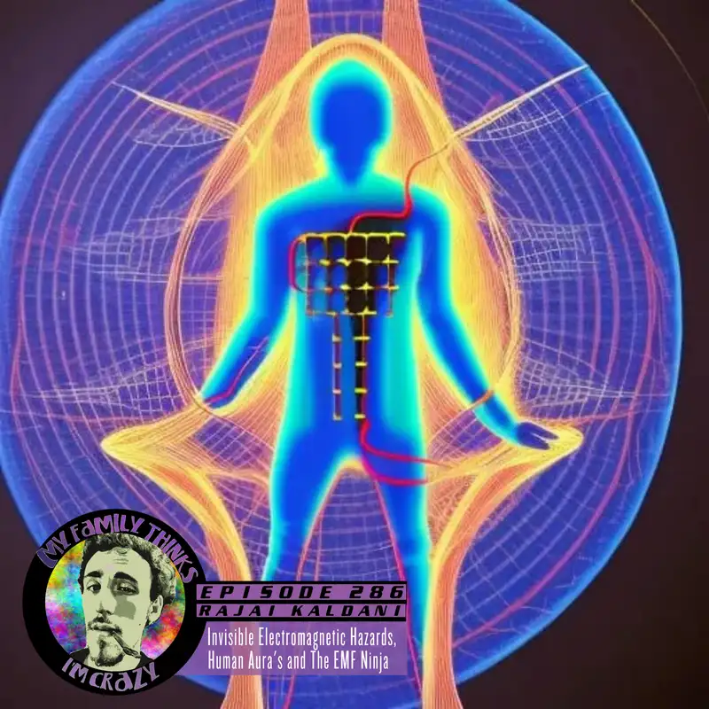 Rajai Kaldani | Invisible Electromagnetic Hazards, Human Aura's and The EMF Ninja