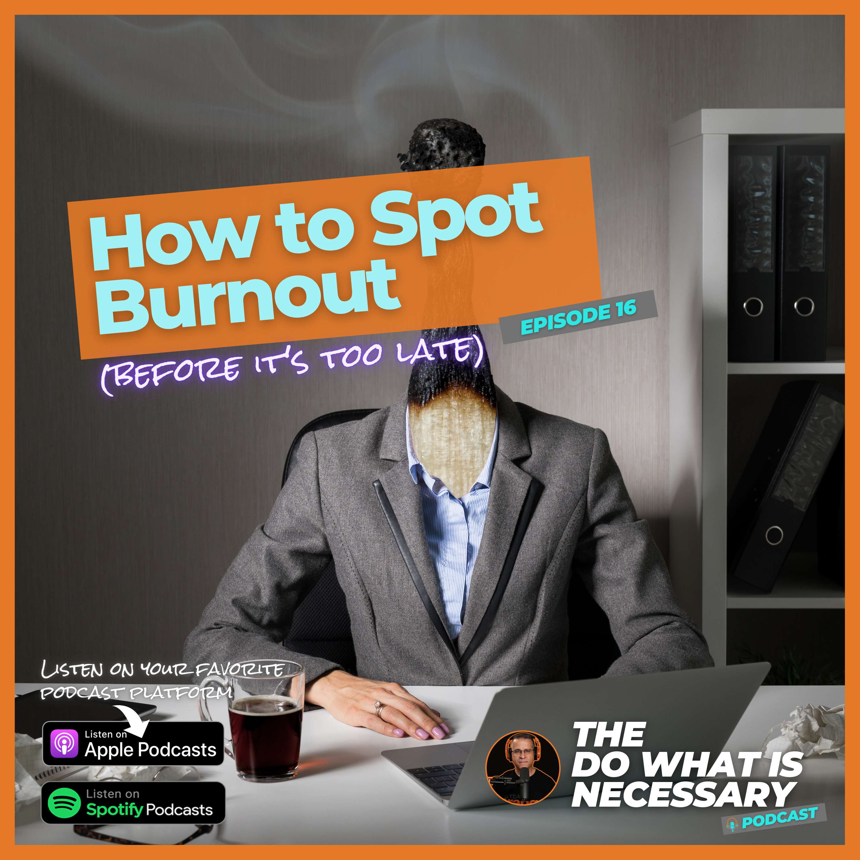 16: How to Spot Burnout (Before It's Too Late)