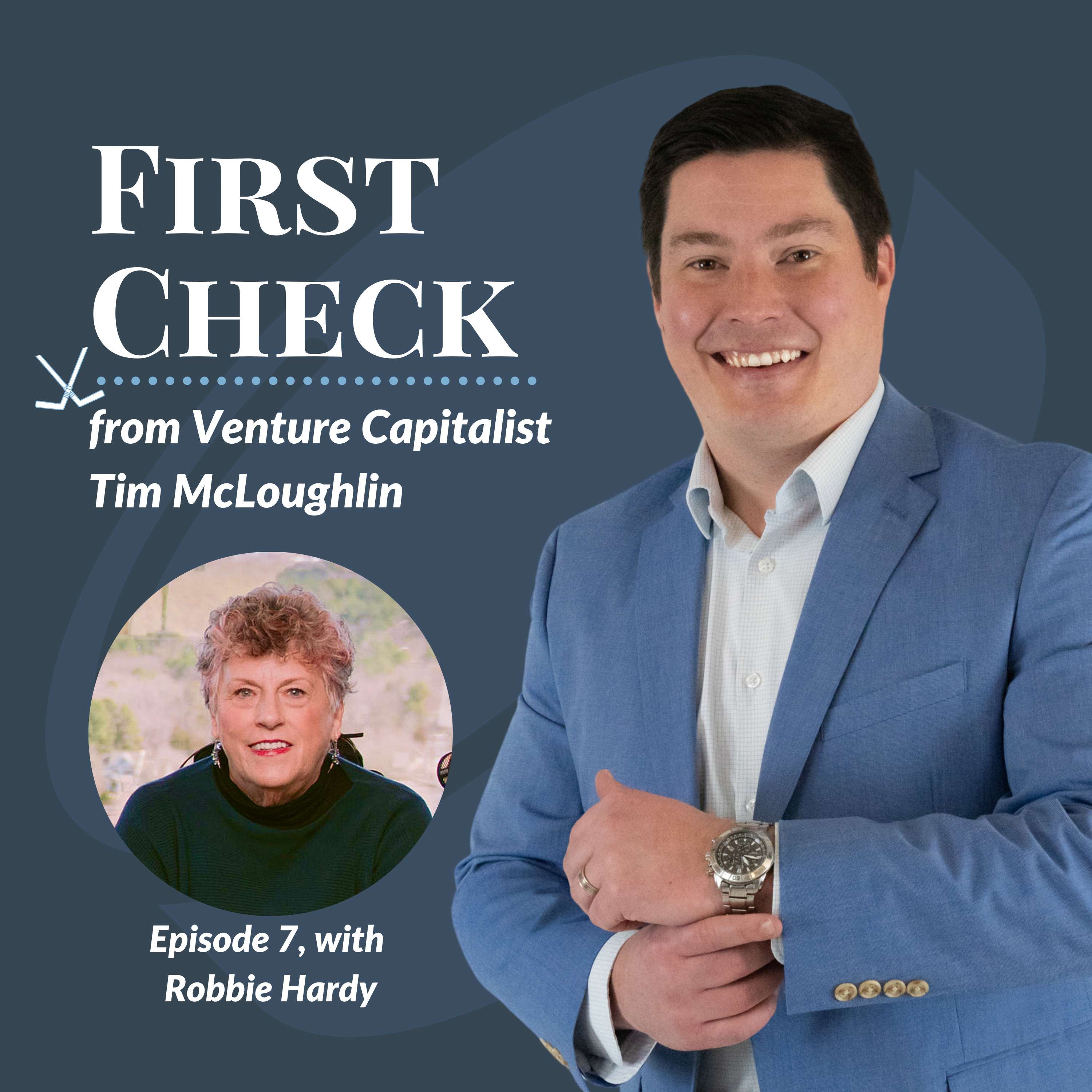 First Check, with Venture Capitalist Tim McLoughlin