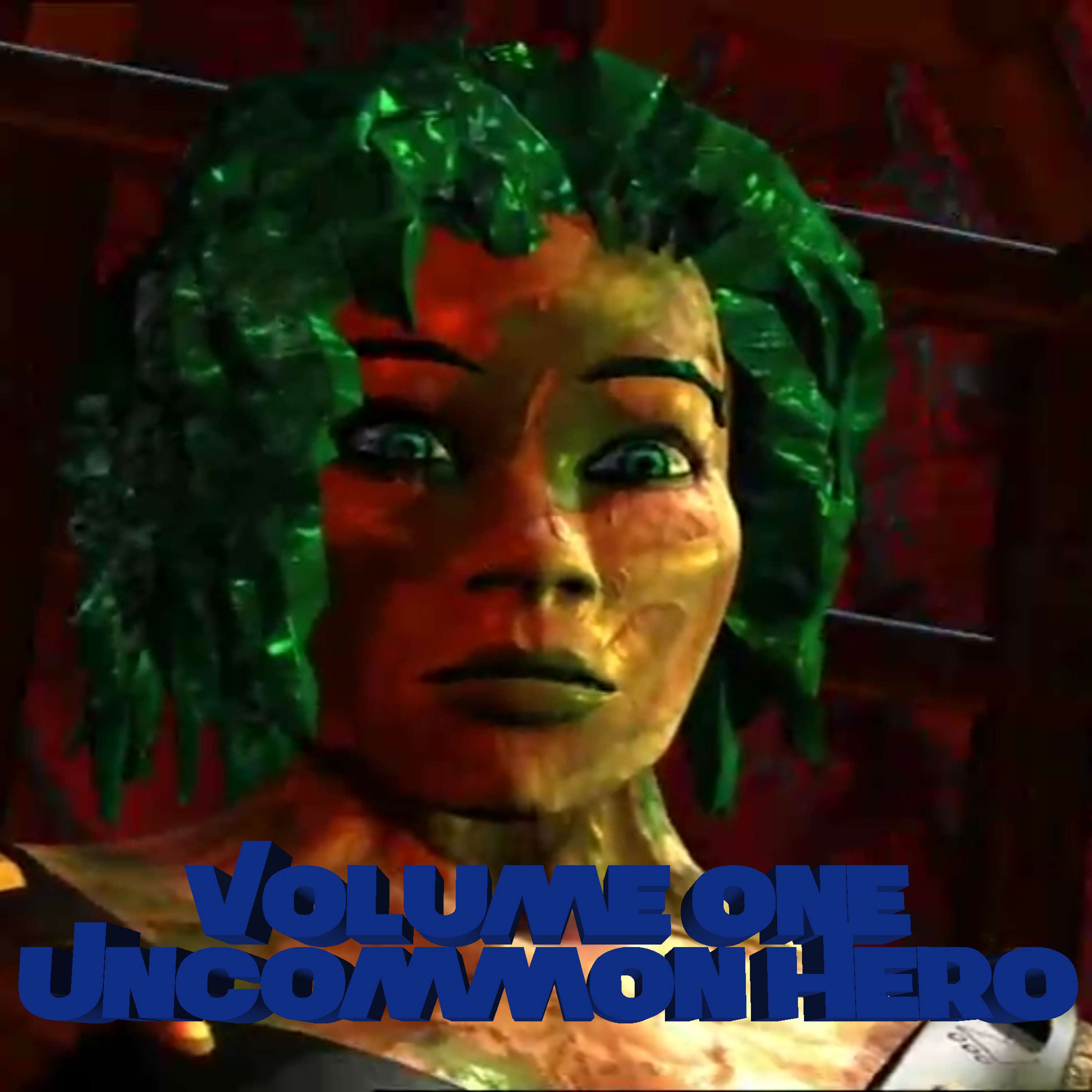 Volume One: Uncommon Hero