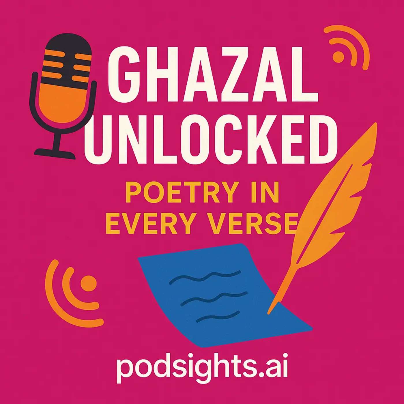 Ghazal Unlocked: Poetry in Every Verse