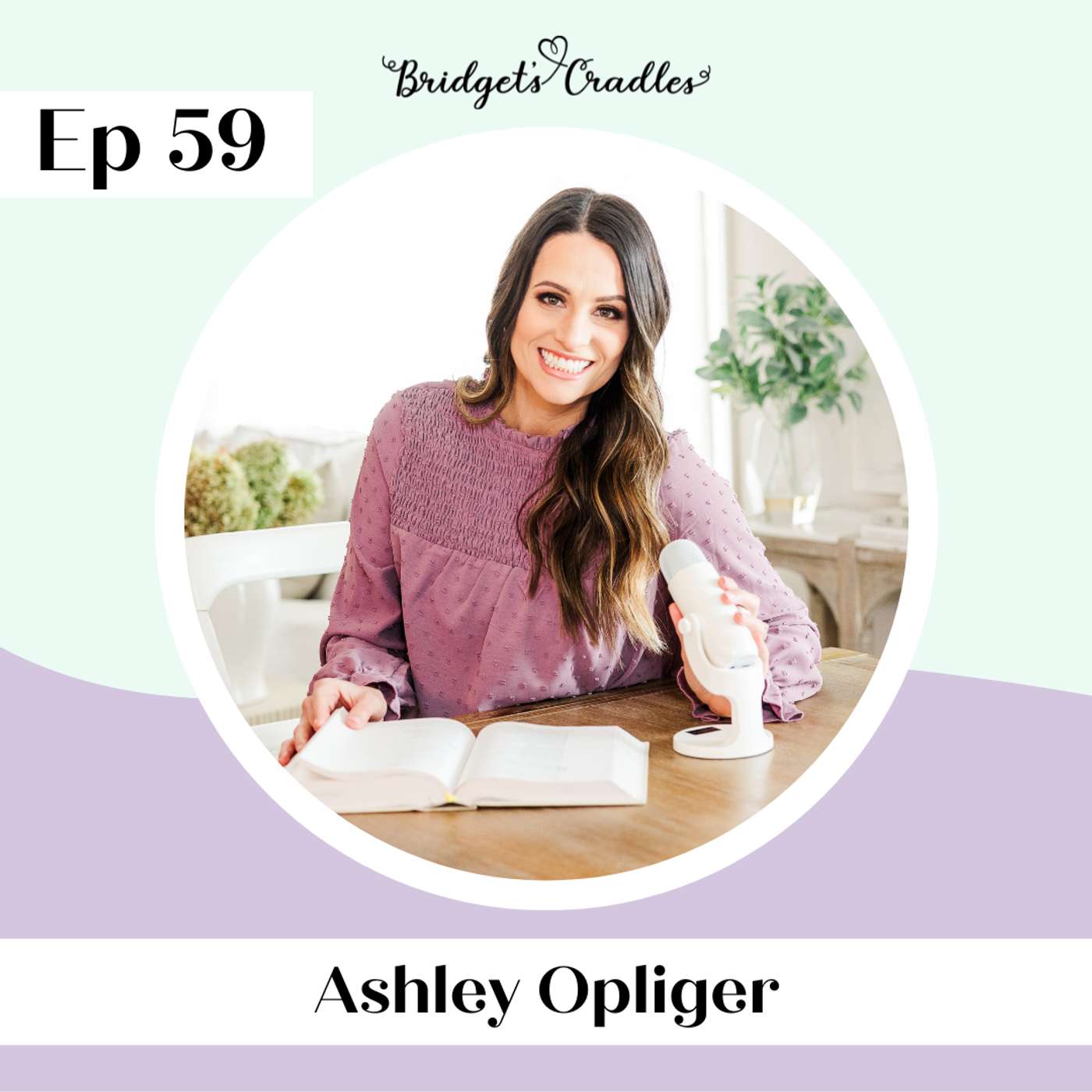 Cradled in Hope | Podcast for Grieving Moms | Biblical Hope for Miscarriage, Stillbirth, & Infant Loss