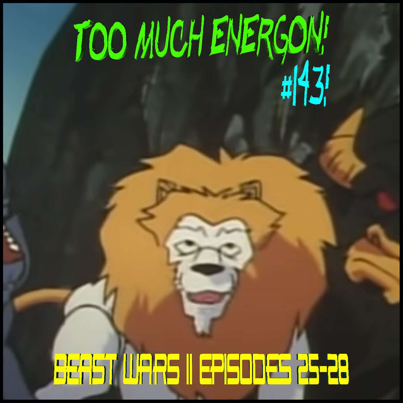 TME #143: Beast Wars II Episodes 25-28