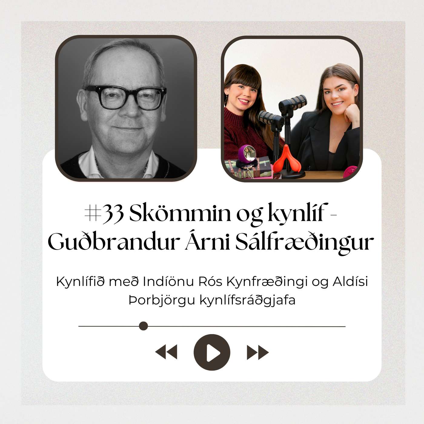 #33 Skömmin og kynlíf - Guðbrandur Árni Ísberg sálfræðingur #33 Skömmin og kynlíf - Guðbrandur Árni Ísberg sálfræðingur