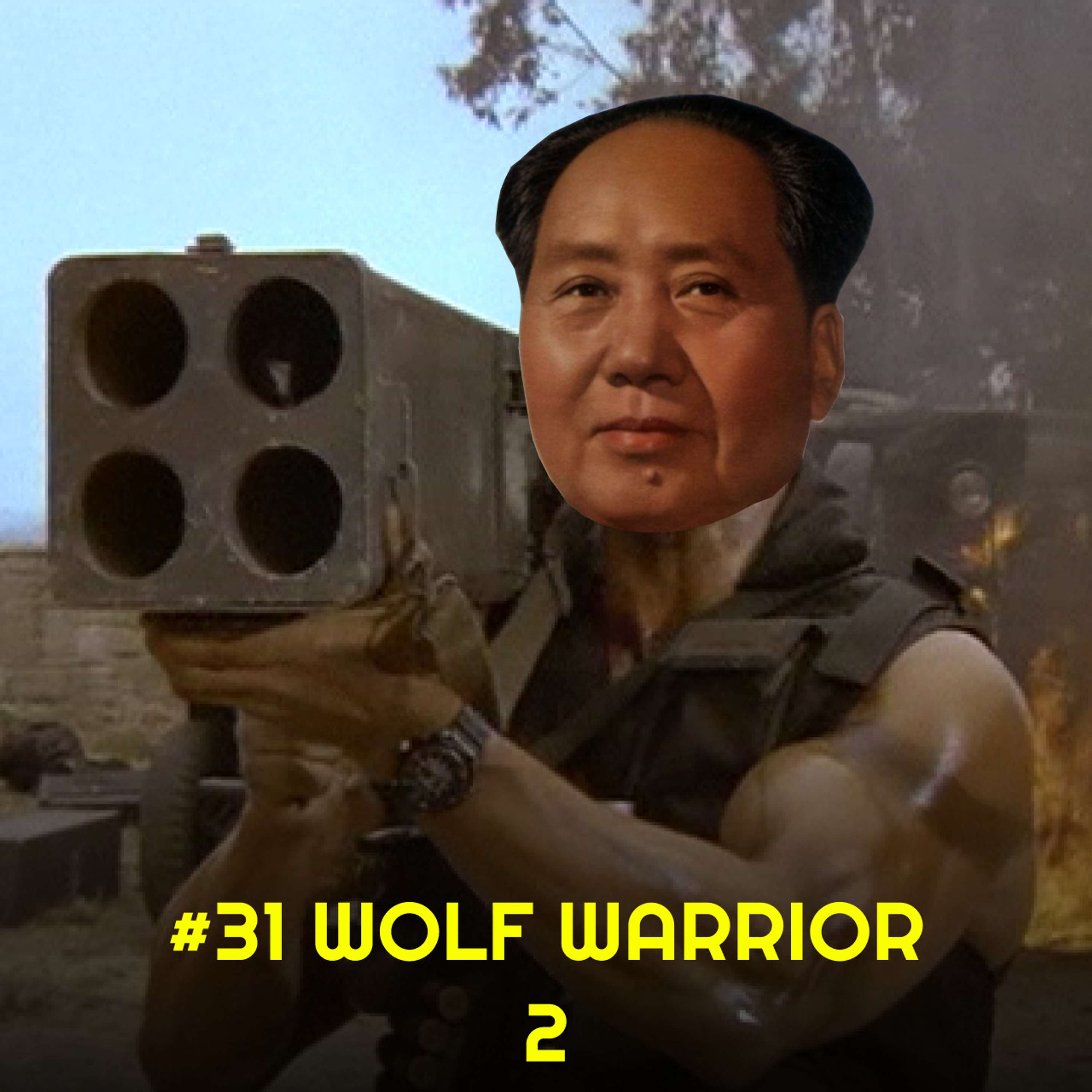 #31 Wolf Warrior 2 - Wu Jing