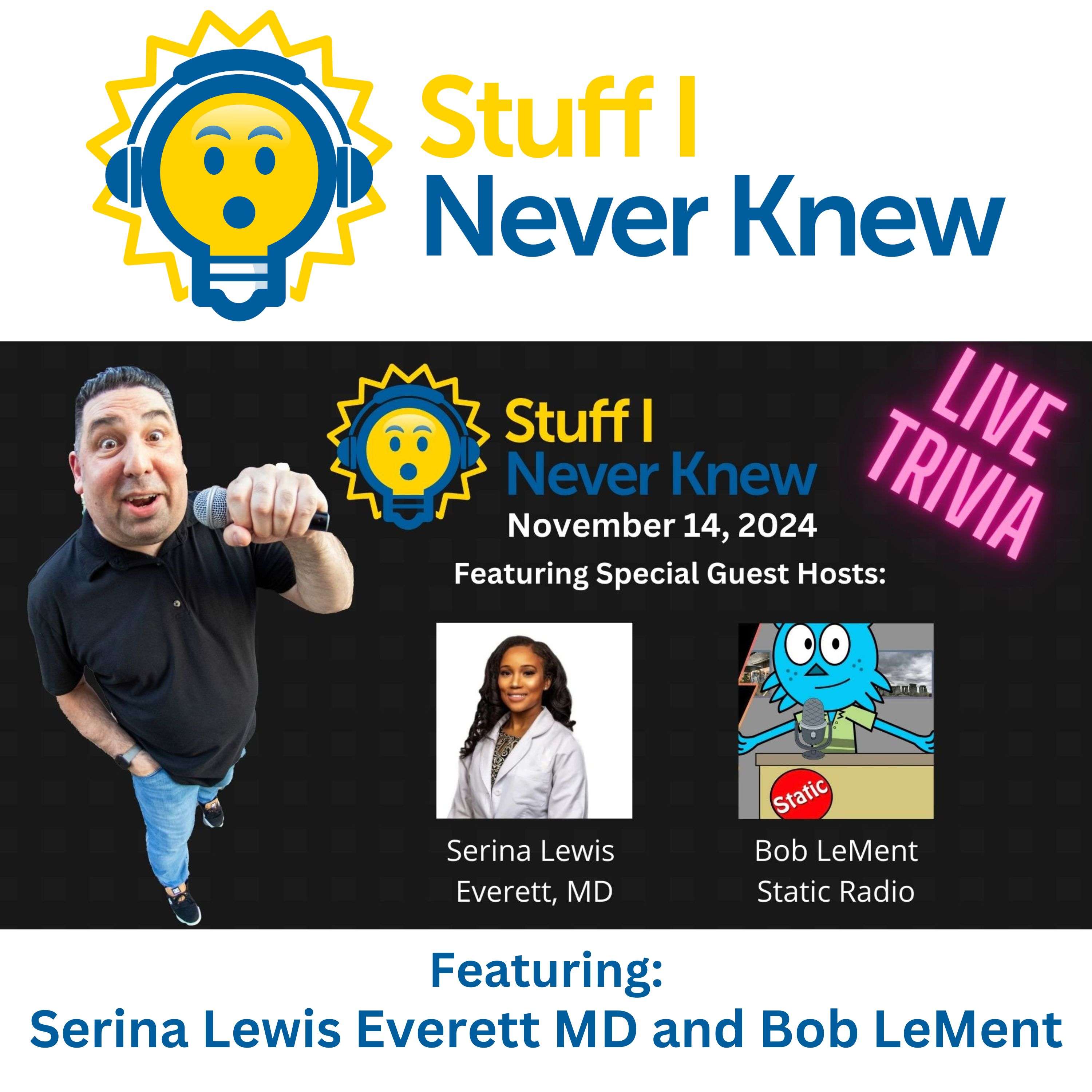 LIVE TRIVIA!  Featuring Serina Lewis Everett, MD. and Bob LeMent