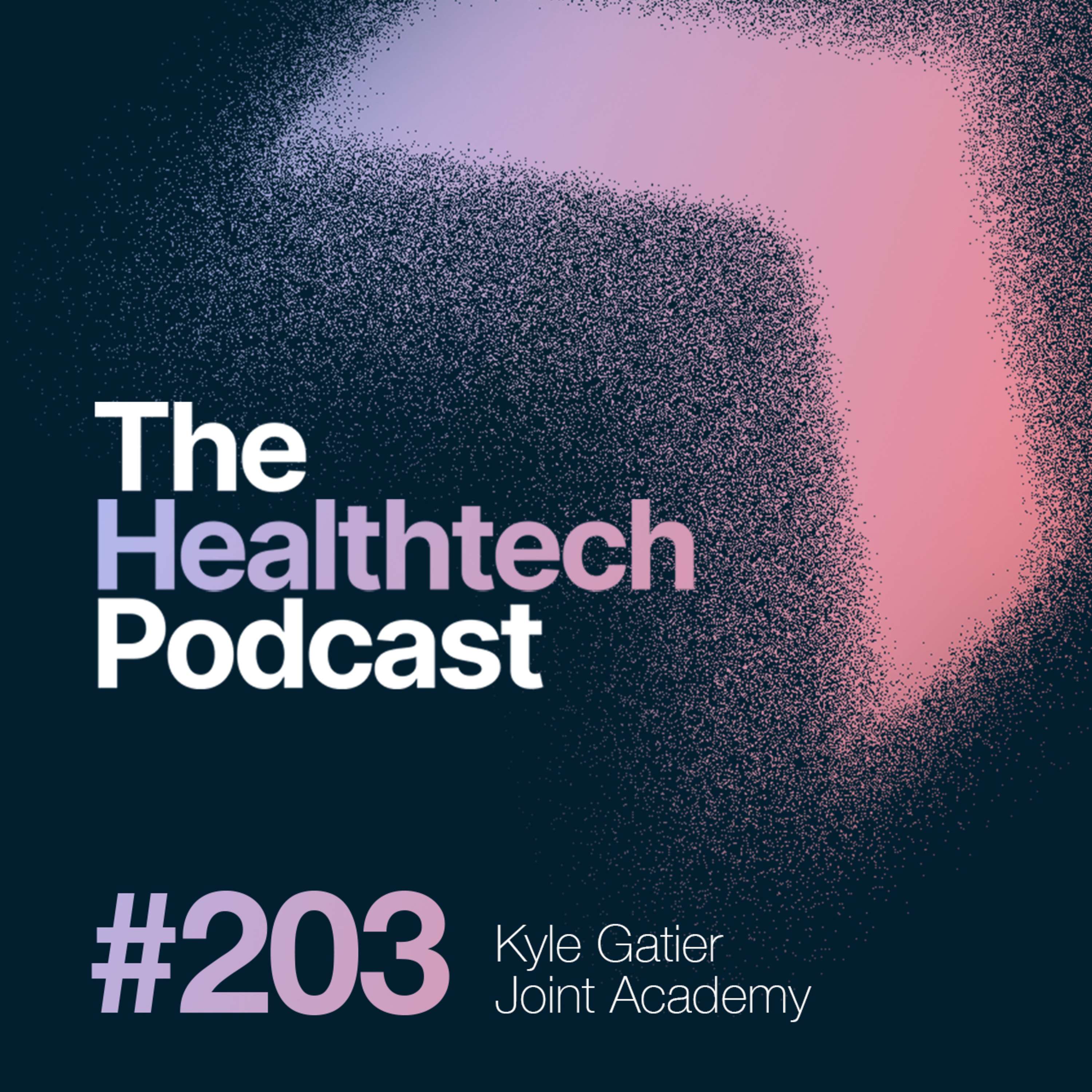 #203 The Story of Joint Academy with Commercial Director Kyle Gatier 🦵 - podcast episode cover