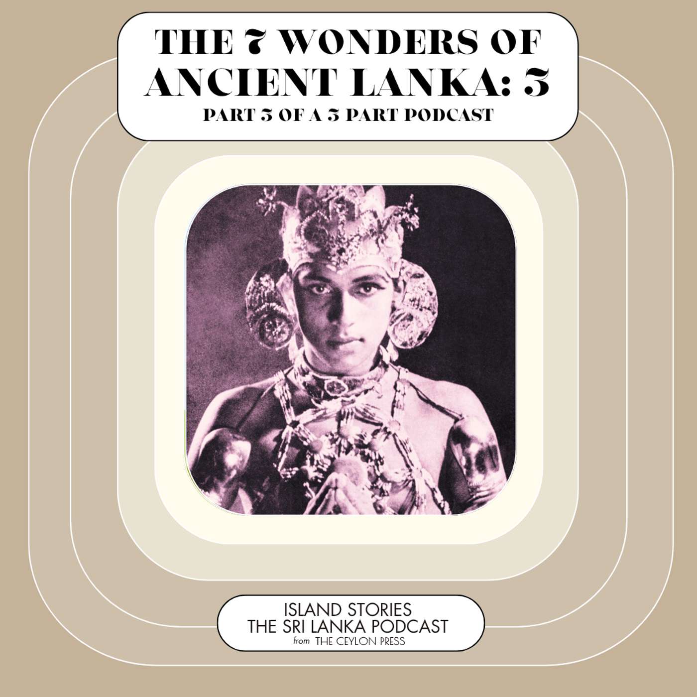 The Seven Wonders of Ancient Lanka: Part 3 The Seven Wonders of Ancient Lanka: Part 3