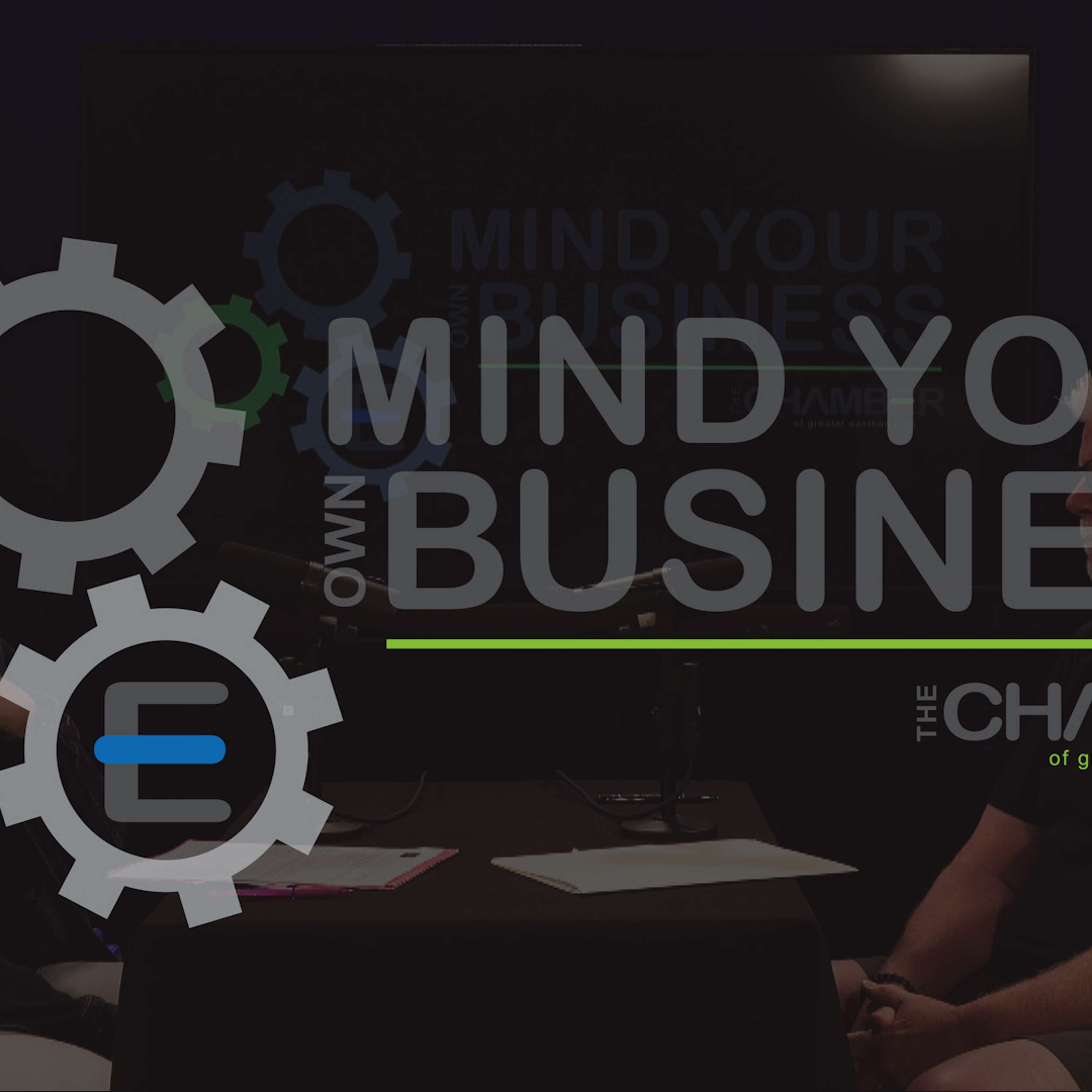 Mind Your Own Business - the Chamber of Greater Easthampton Podcast