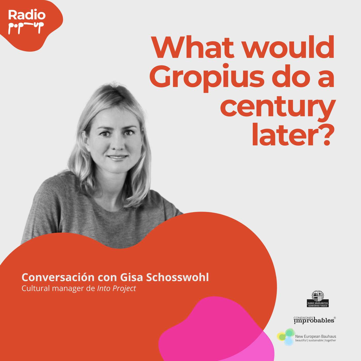 What would Gropius do a century later? - Radio PopUp