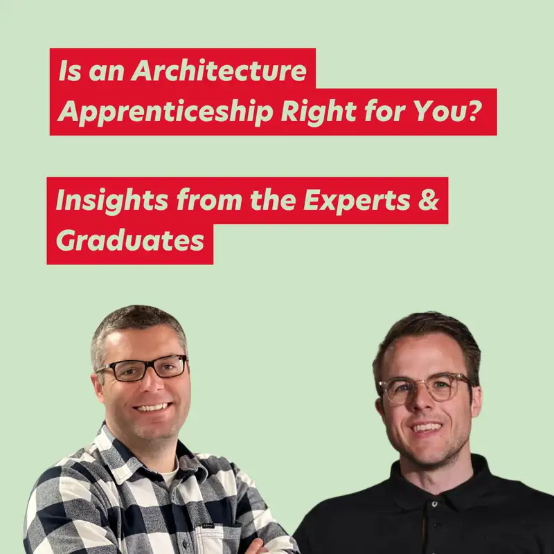 Is an Architecture Apprenticeship Right for You? Insights from the Experts & Graduates