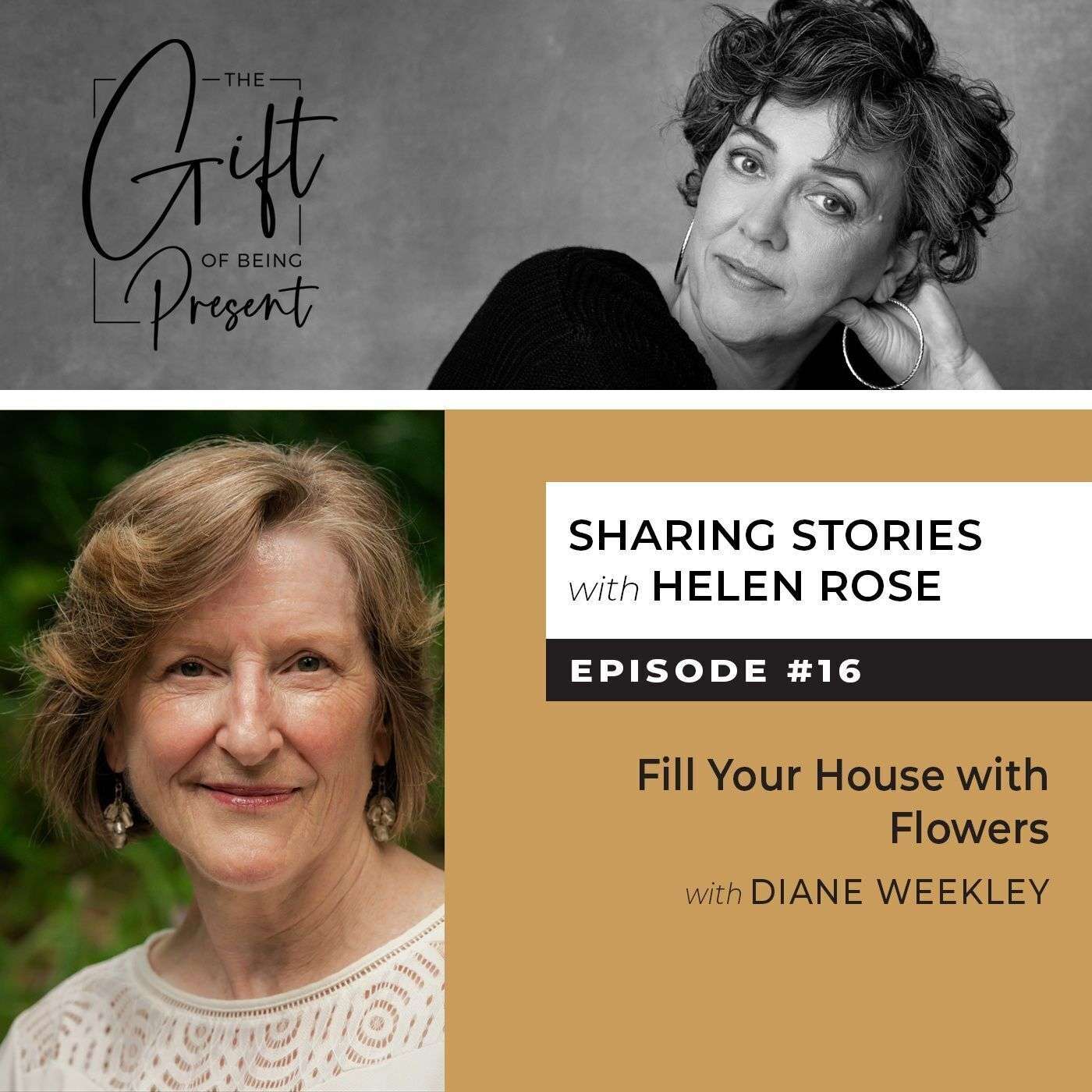 Fill Your House with Flowers with Diane Weekley Fill Your House with Flowers with Diane Weekley