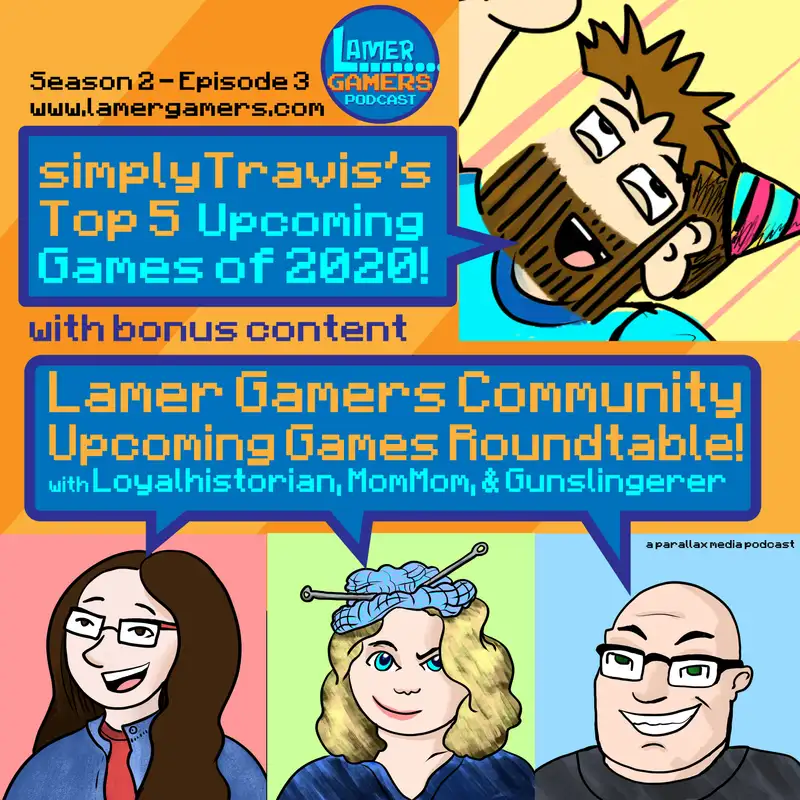 Top 5 Upcoming Games of 2020 + Upcoming Games Community Roundtable!