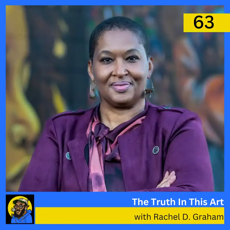 The Truth In This Art with CEO of Baltimore Office for Promotion & The Arts Rachel D. Graham
