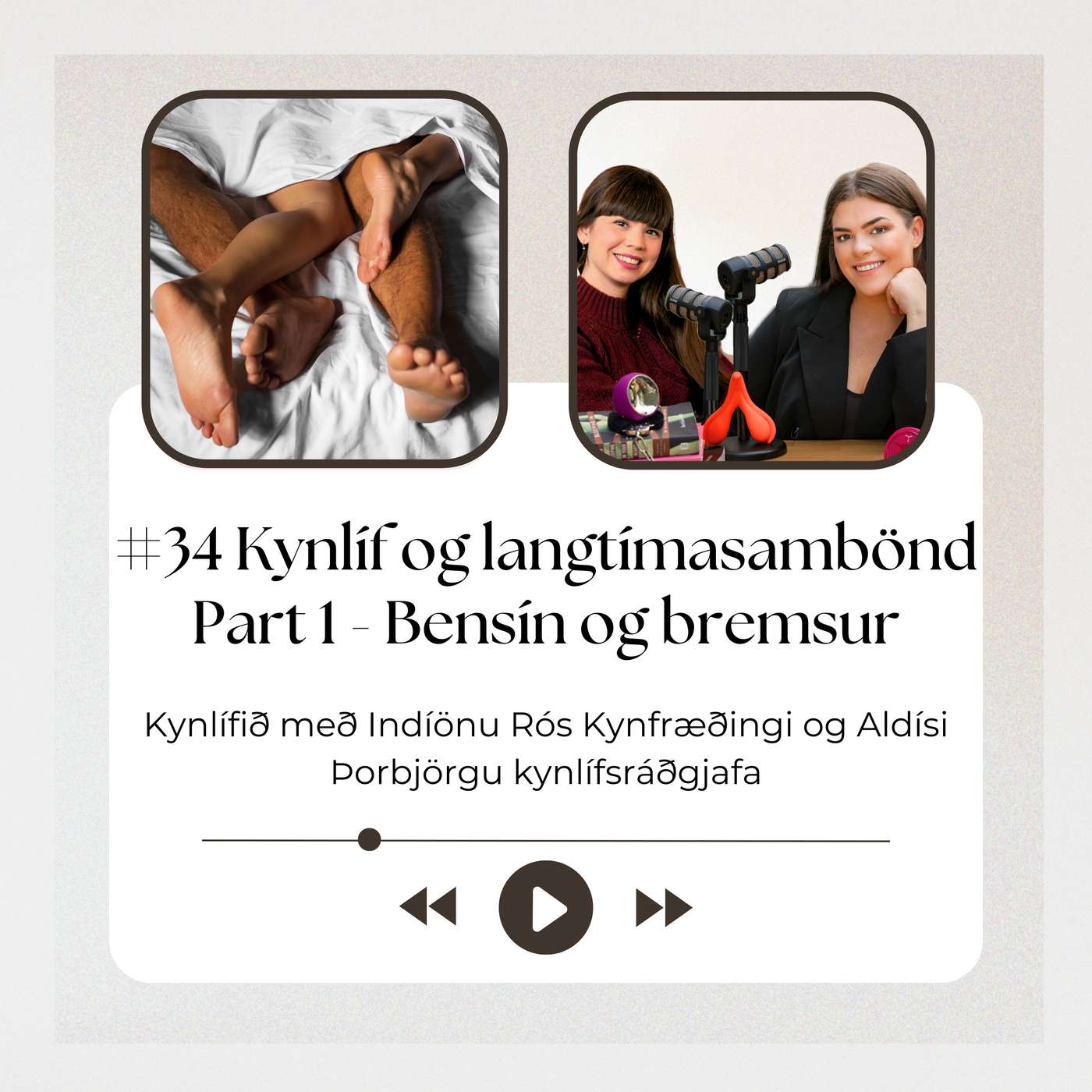 #34 Kynlíf og langtímasambönd. Part 1 - Bensín og bremsur #34 Kynlíf og langtímasambönd. Part 1 - Bensín og bremsur