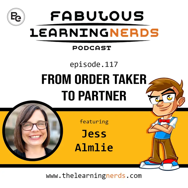 117 - From Order Taker to Partner Featuring Jess Almlie