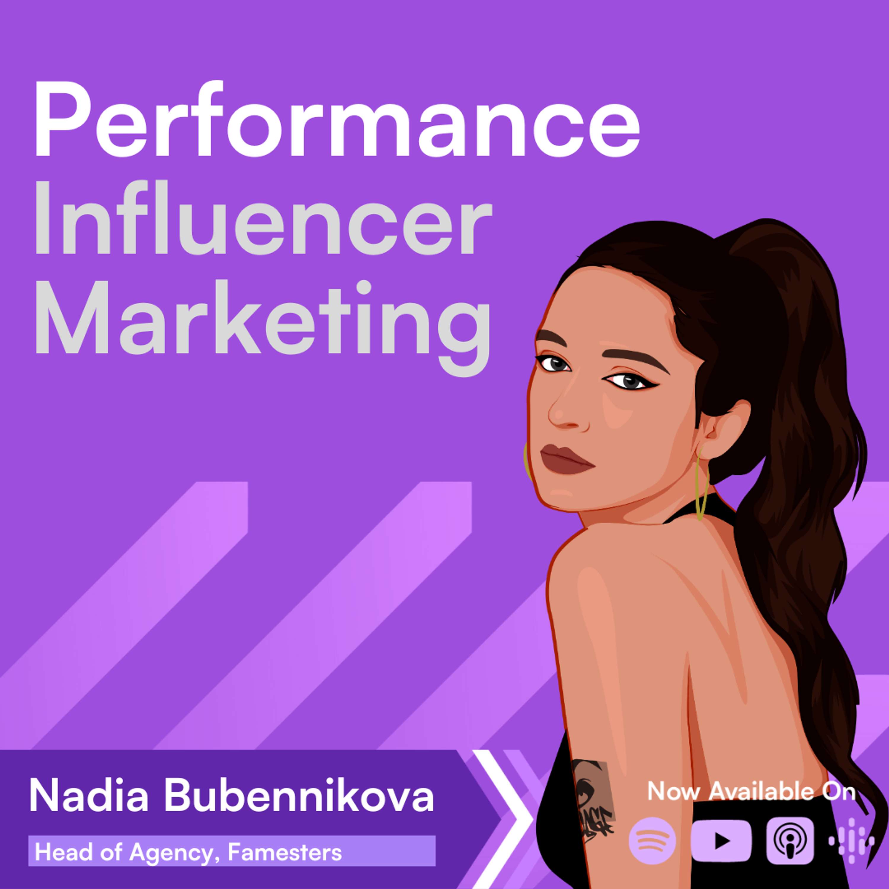 cover of episode Performance-Driven Influencer Marketing Mastery: Generating Revenue at Scale through TikTok and Instagram Posts → Nadia Bubennikova