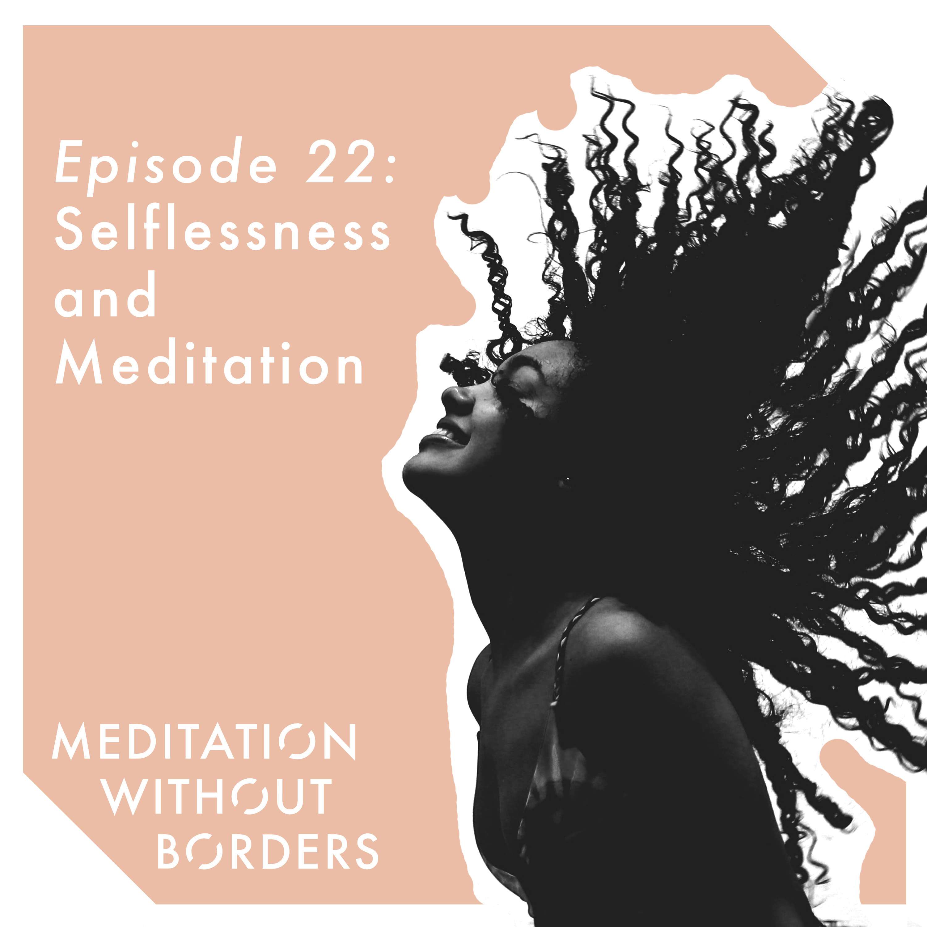 Meditation Without Borders – Being the Change Podcast
