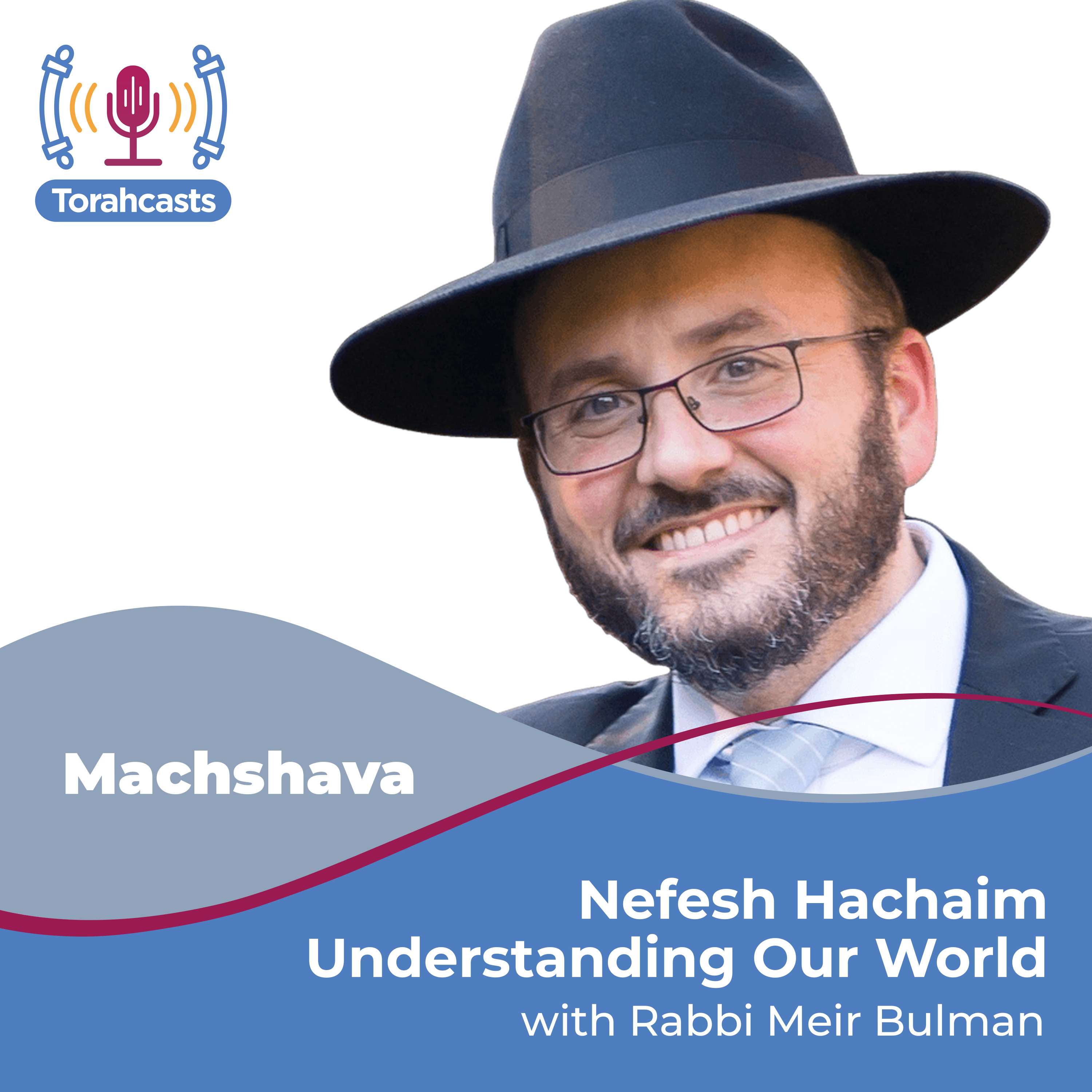 Nefesh Hachaim - Understanding Our World