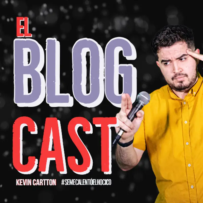 El BlogCast con Kevin Cartton 