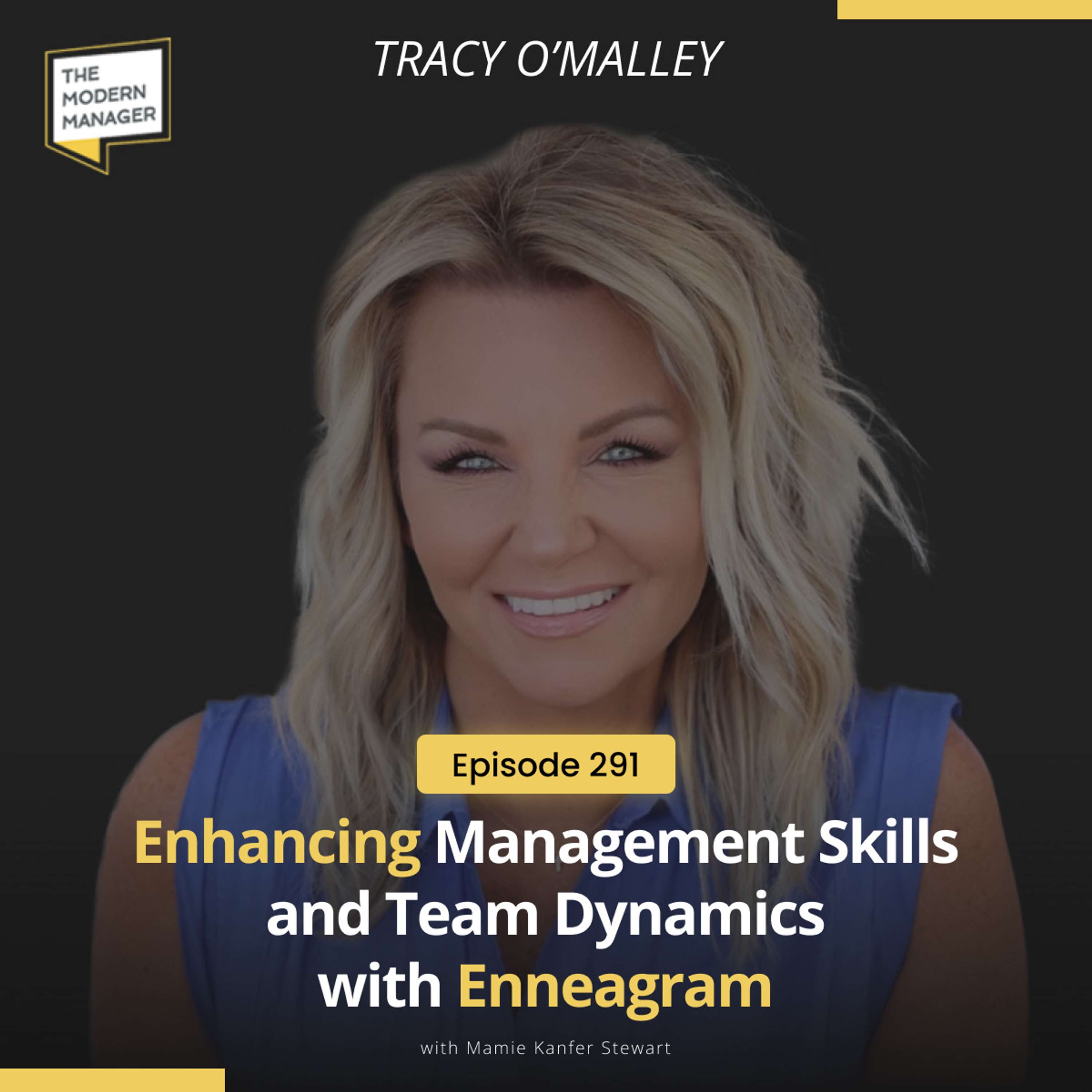 291: Enhancing Management Skills and Team Dynamics with Enneagram with Tracy O’Malley