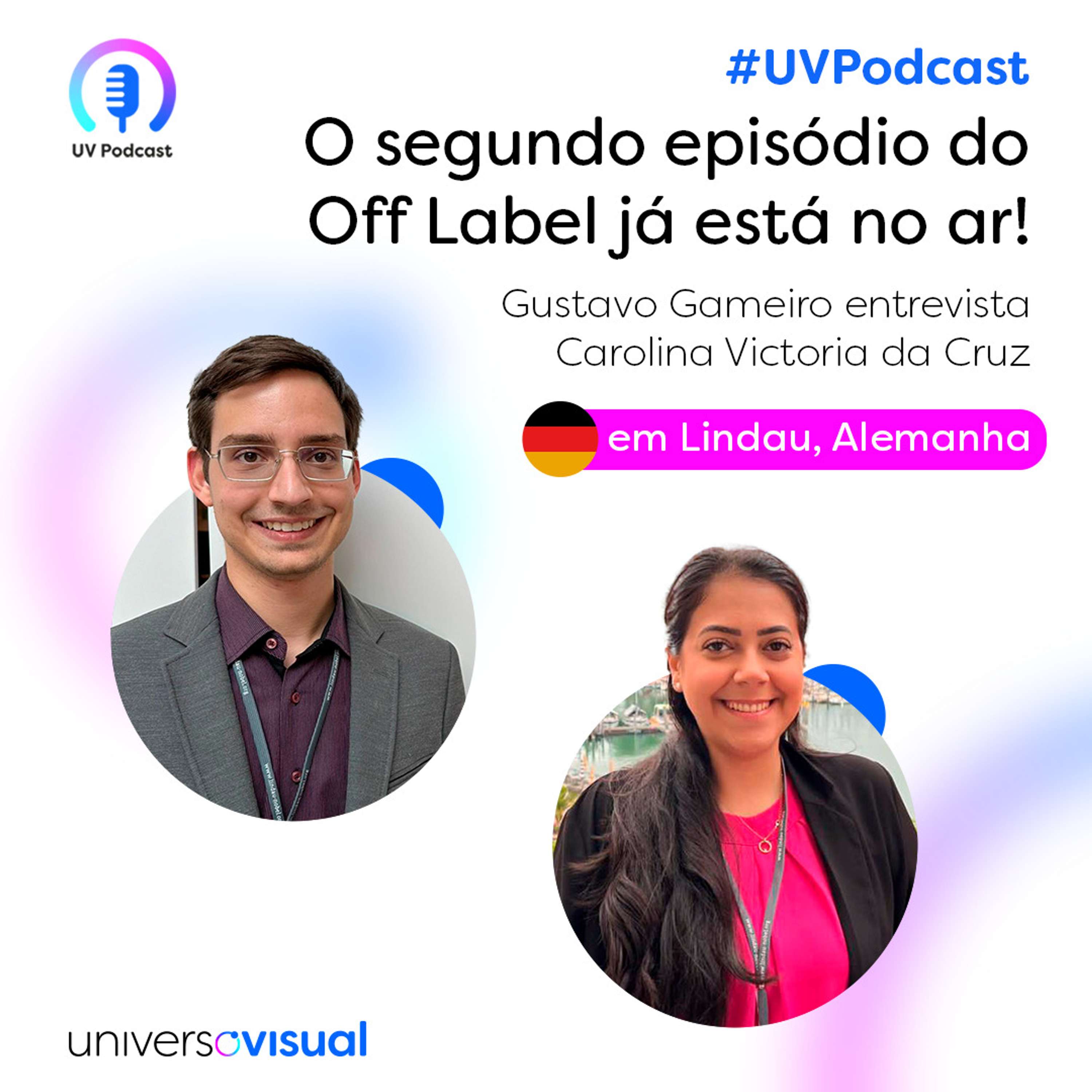 Gustavo Gameiro | Off Label | Episódio 04 - Entrevista com Carolina Victoria da Cruz