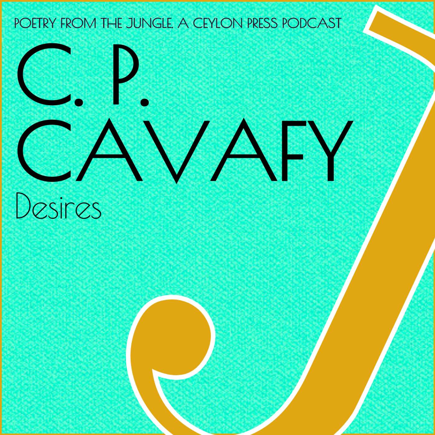 C. P. Cavafy.   Desires.