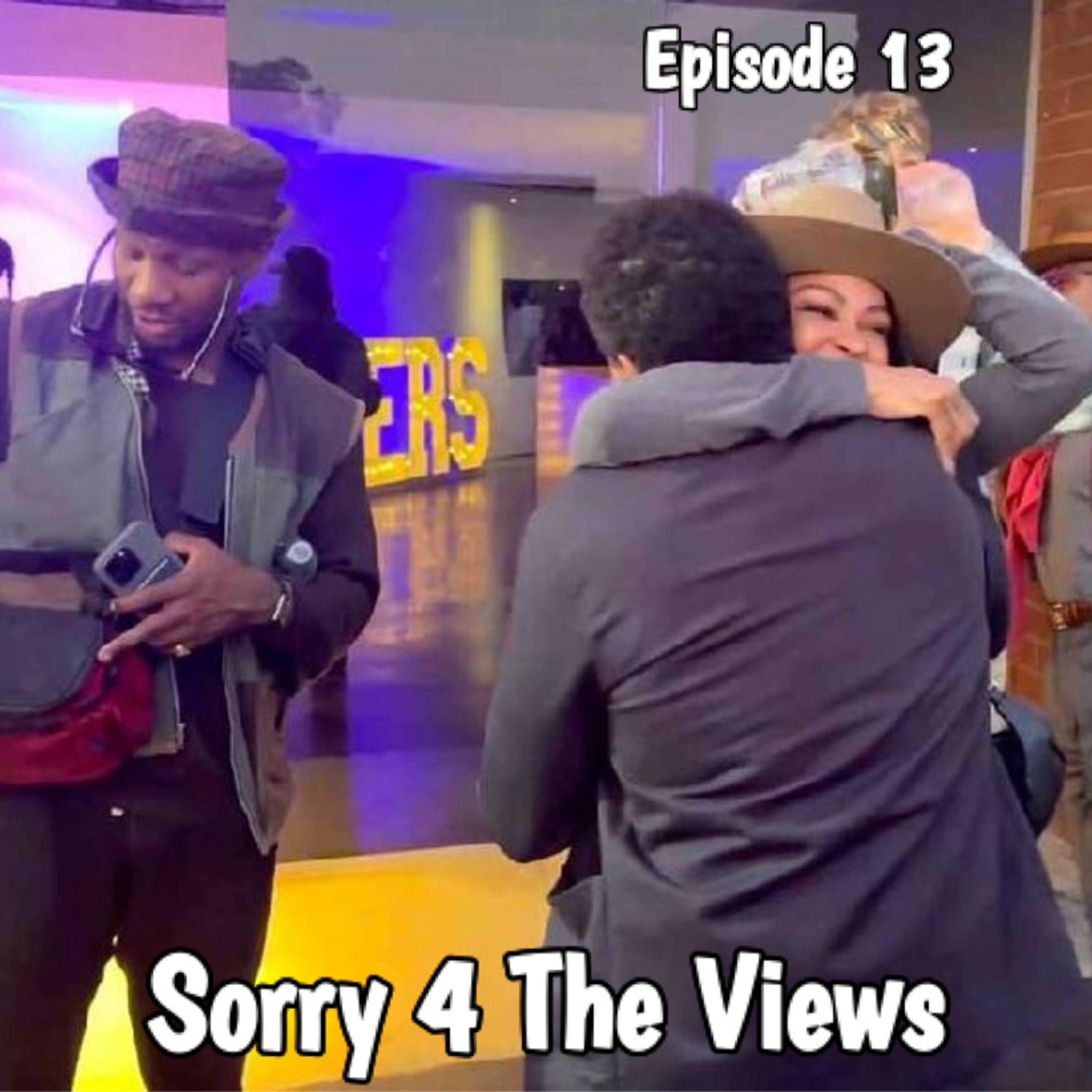 SORRY 4 THE VIEWS