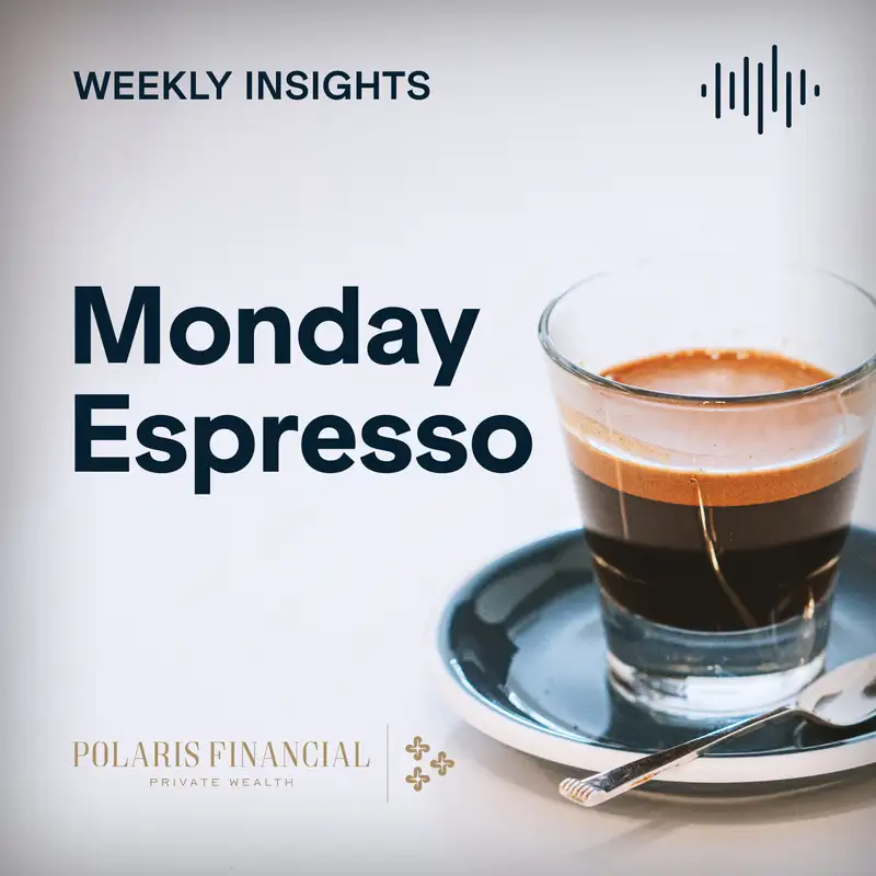 Polaris Financial Monday Espresso Podcast