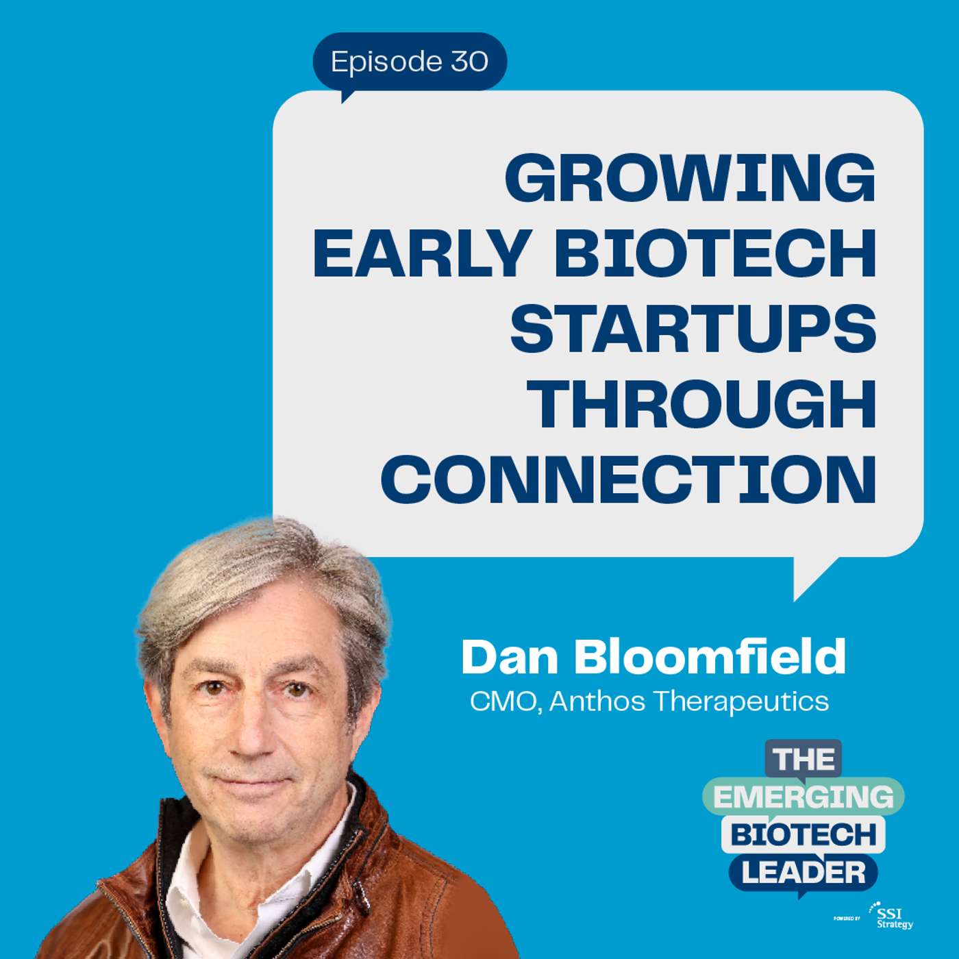 Growing Early Biotech Startups Through Connection - Dan Bloomfield : 30