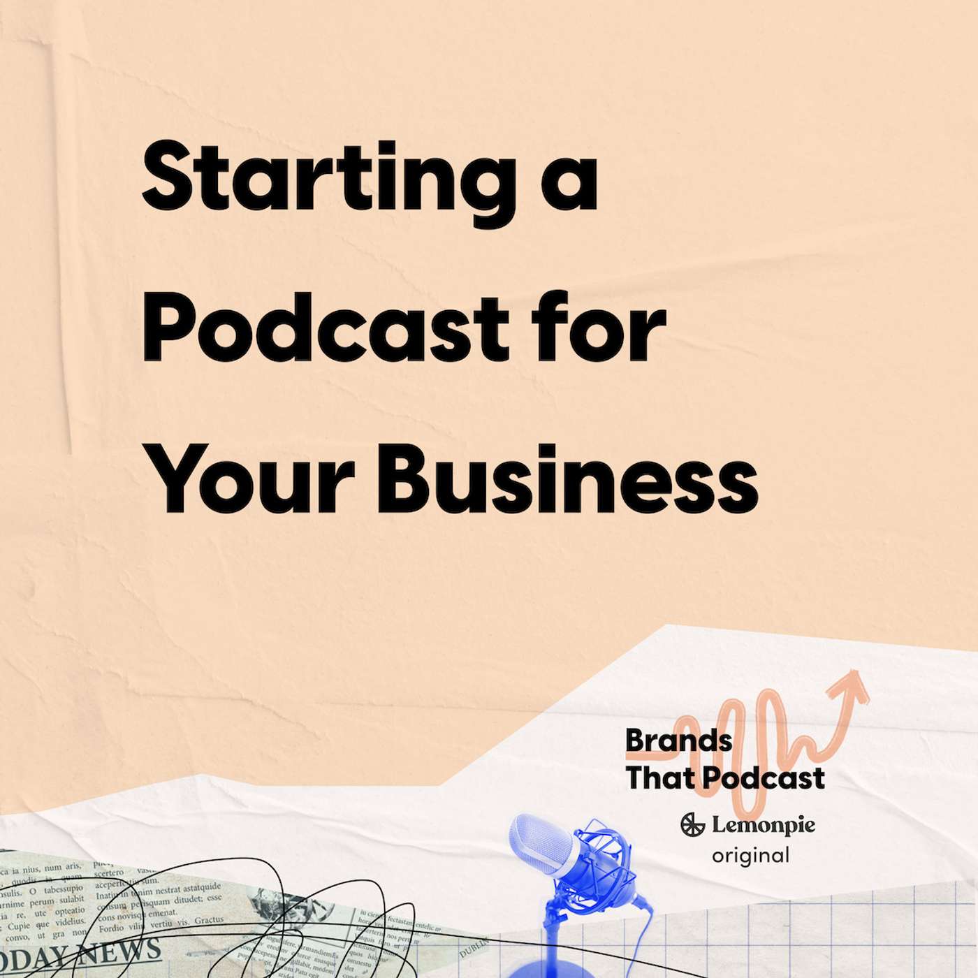 Q&A: Starting a Podcast for Your Business Q&A: Starting a Podcast for Your Business