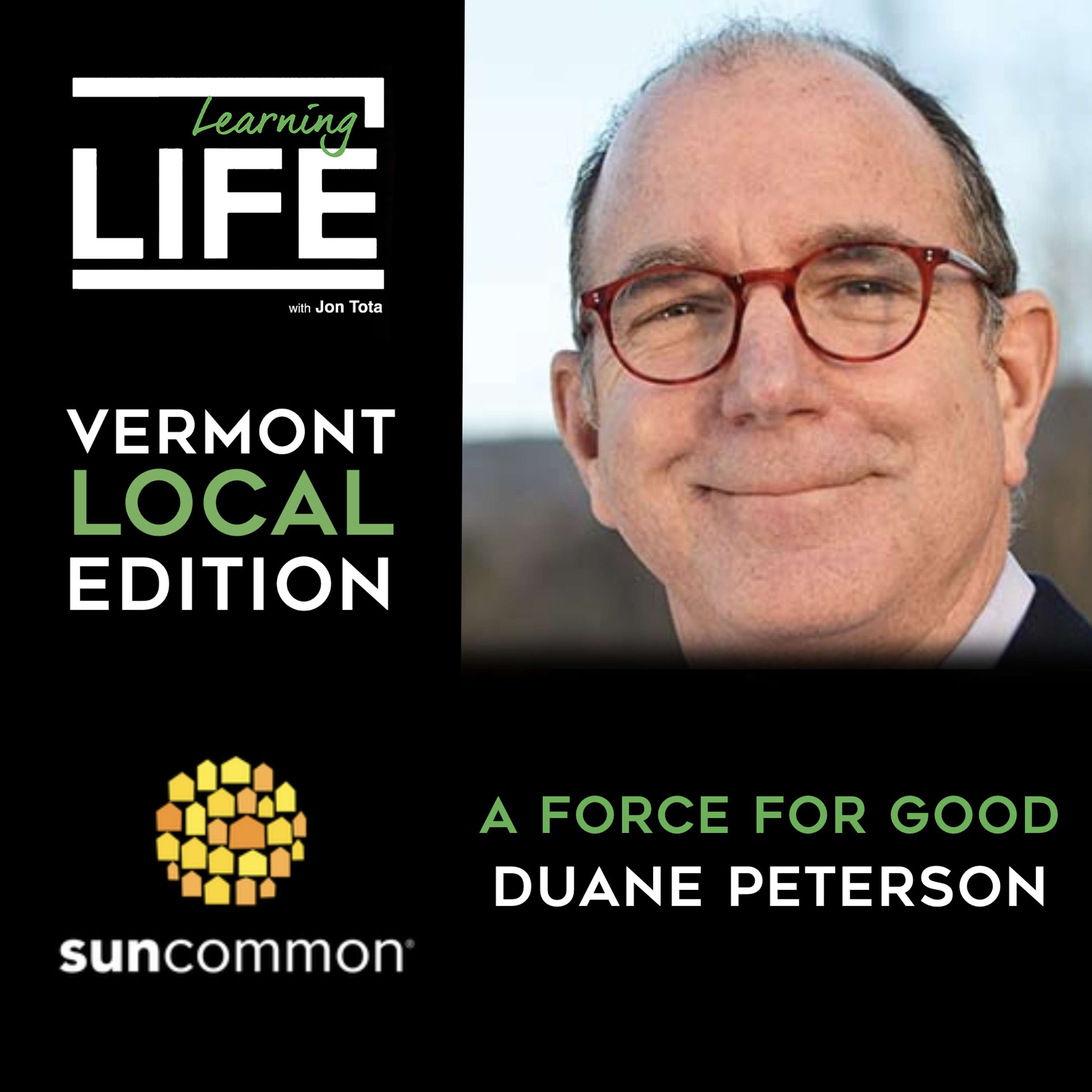#165: A Force for Good with Duane Peterson