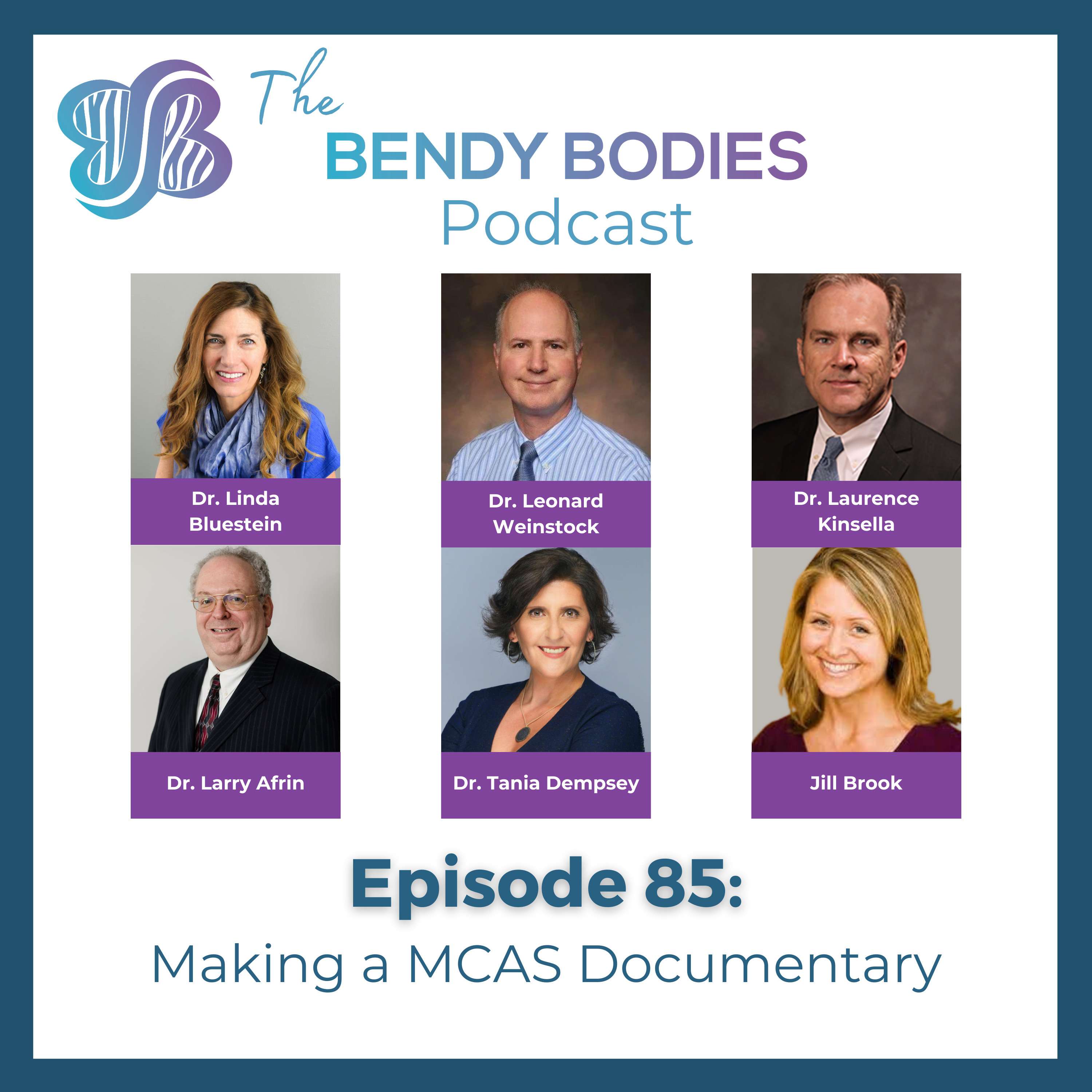 85. Making a MCAS Documentary with Drs. Weinstock, Dempsey, Bluestein, Afrin, Kinsella & Jill Brook, MA