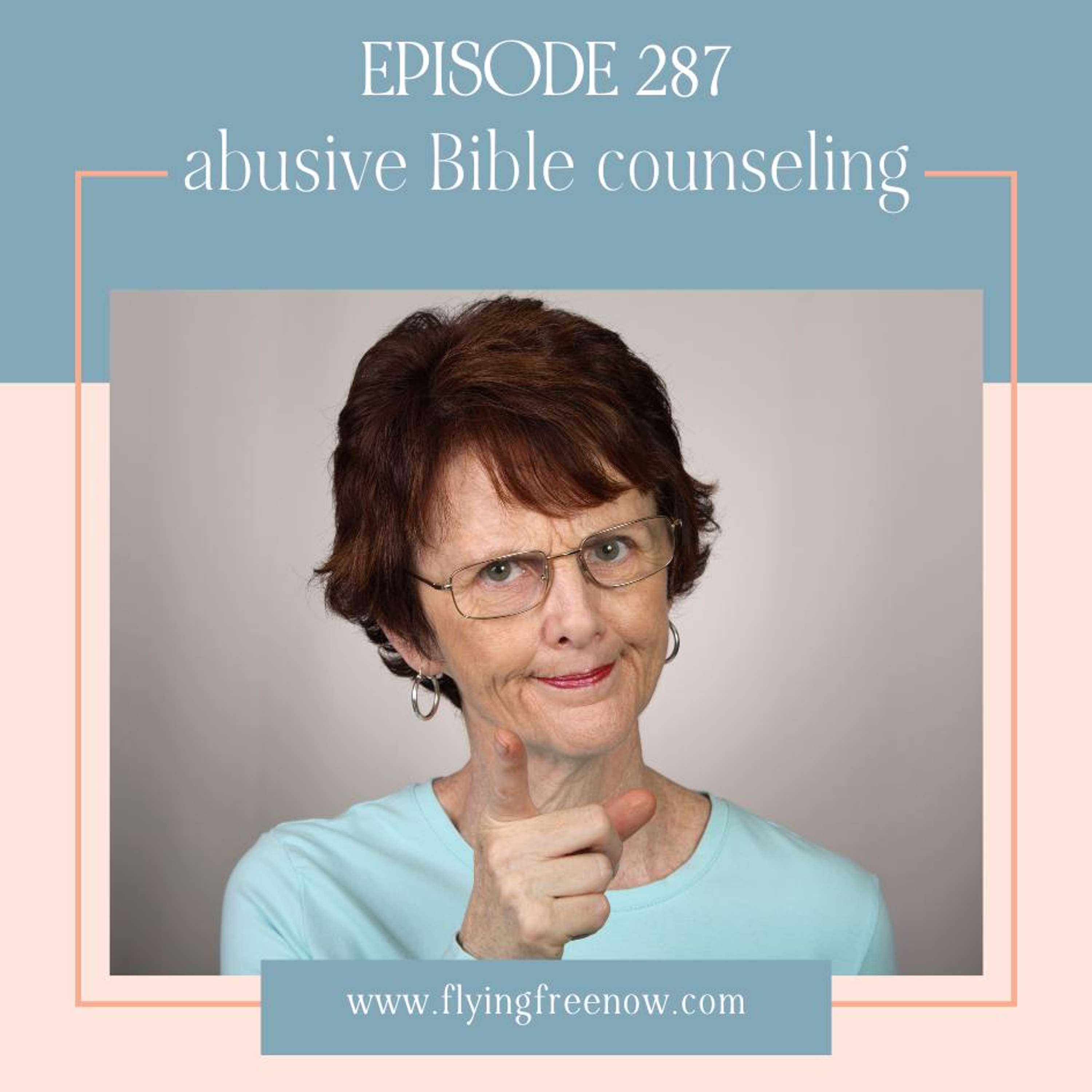 Abusive Bible Counselors [287]