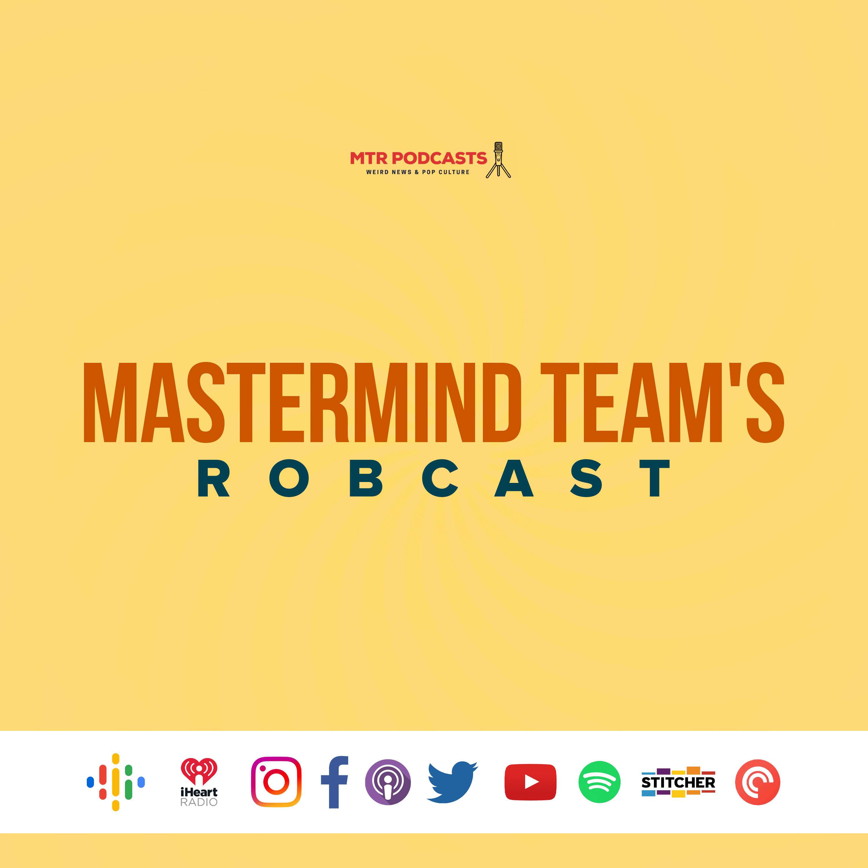 Mastermind Team\'s Robcast: A Comedic Take on Pop Culture & Weird News