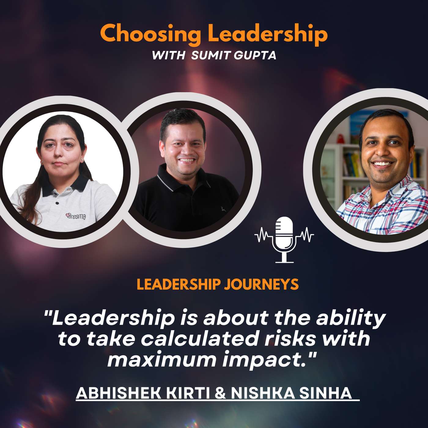 Choosing Leadership with Sumit Gupta