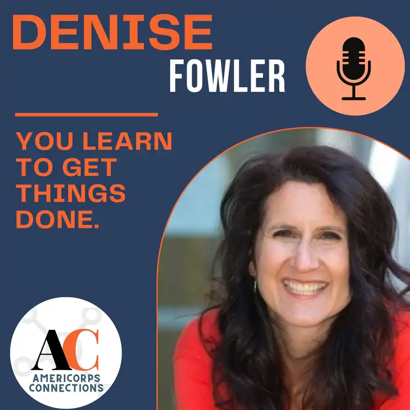 Ep 88. Find Your Piece of It | Denise Fowler on the Power of AmeriCorps