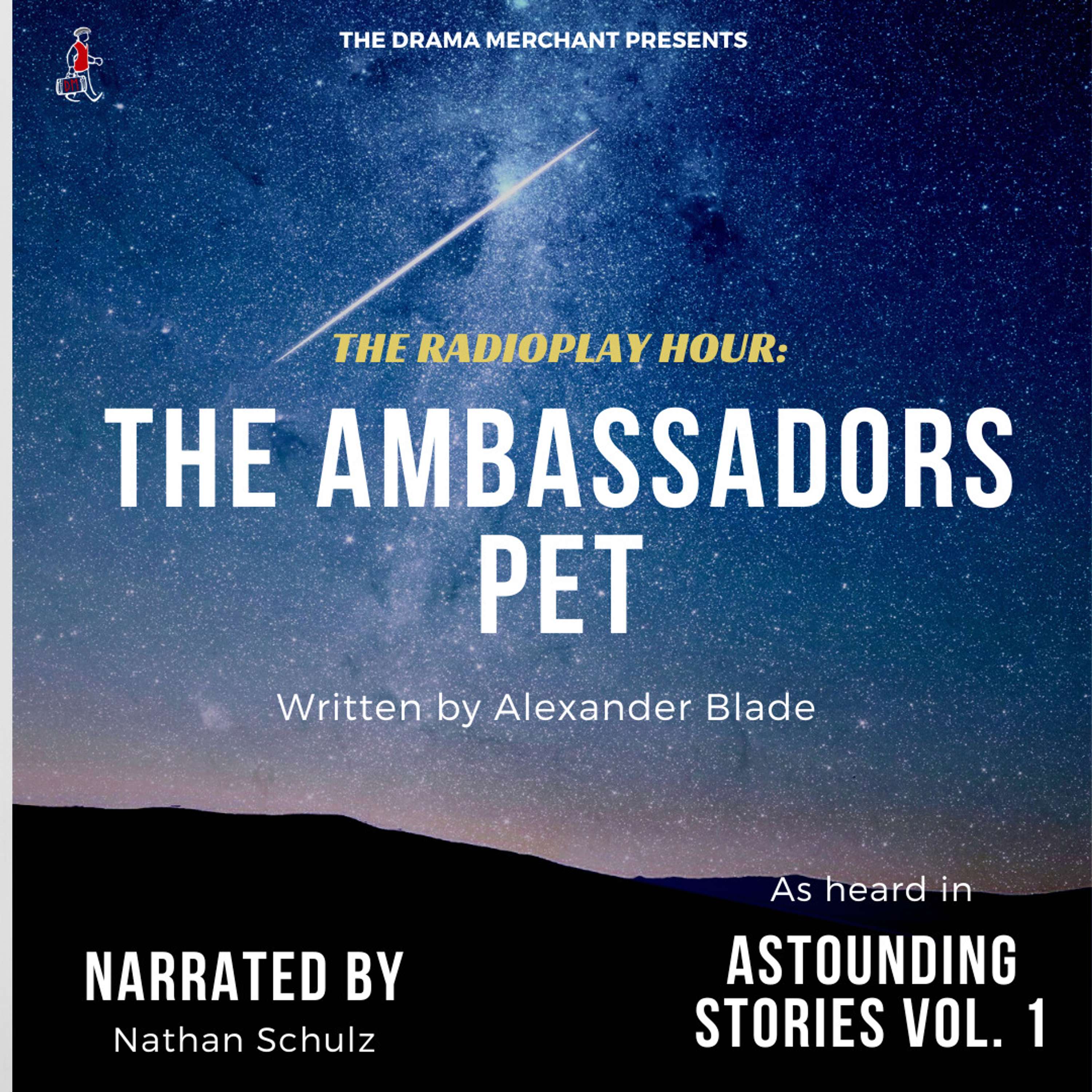 Readers Theatre - The Ambassadors Pet by Alexander Blade
