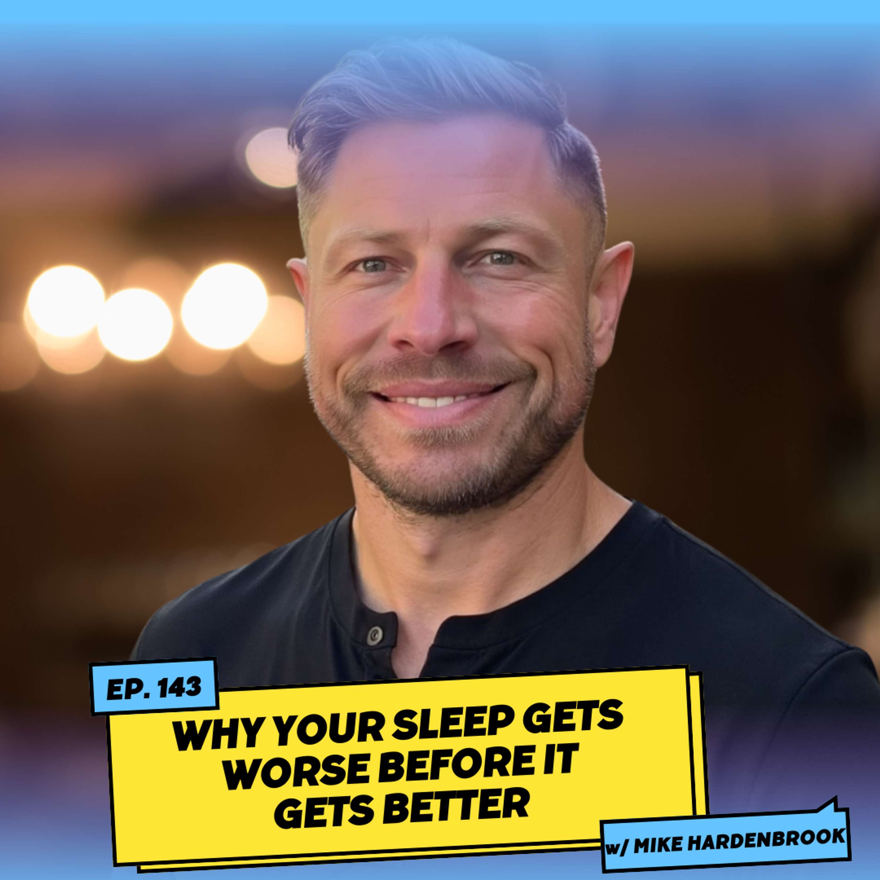 Why Your Sleep Gets Worse Before It Gets Better