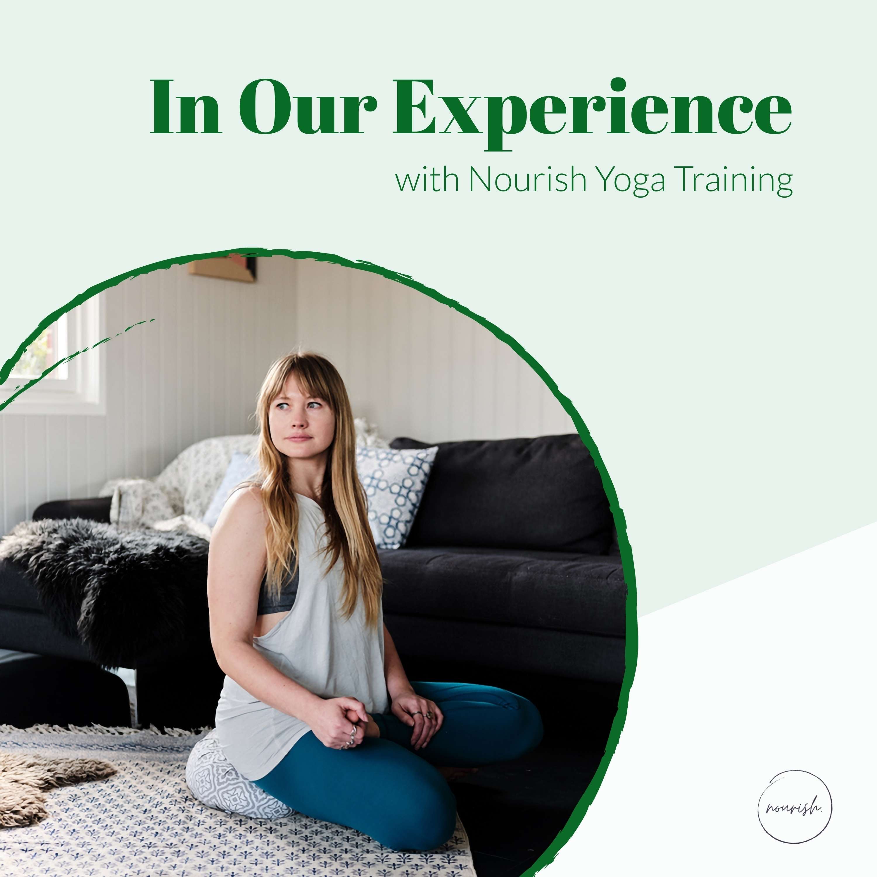 In Our Experience with Nourish Yoga Training