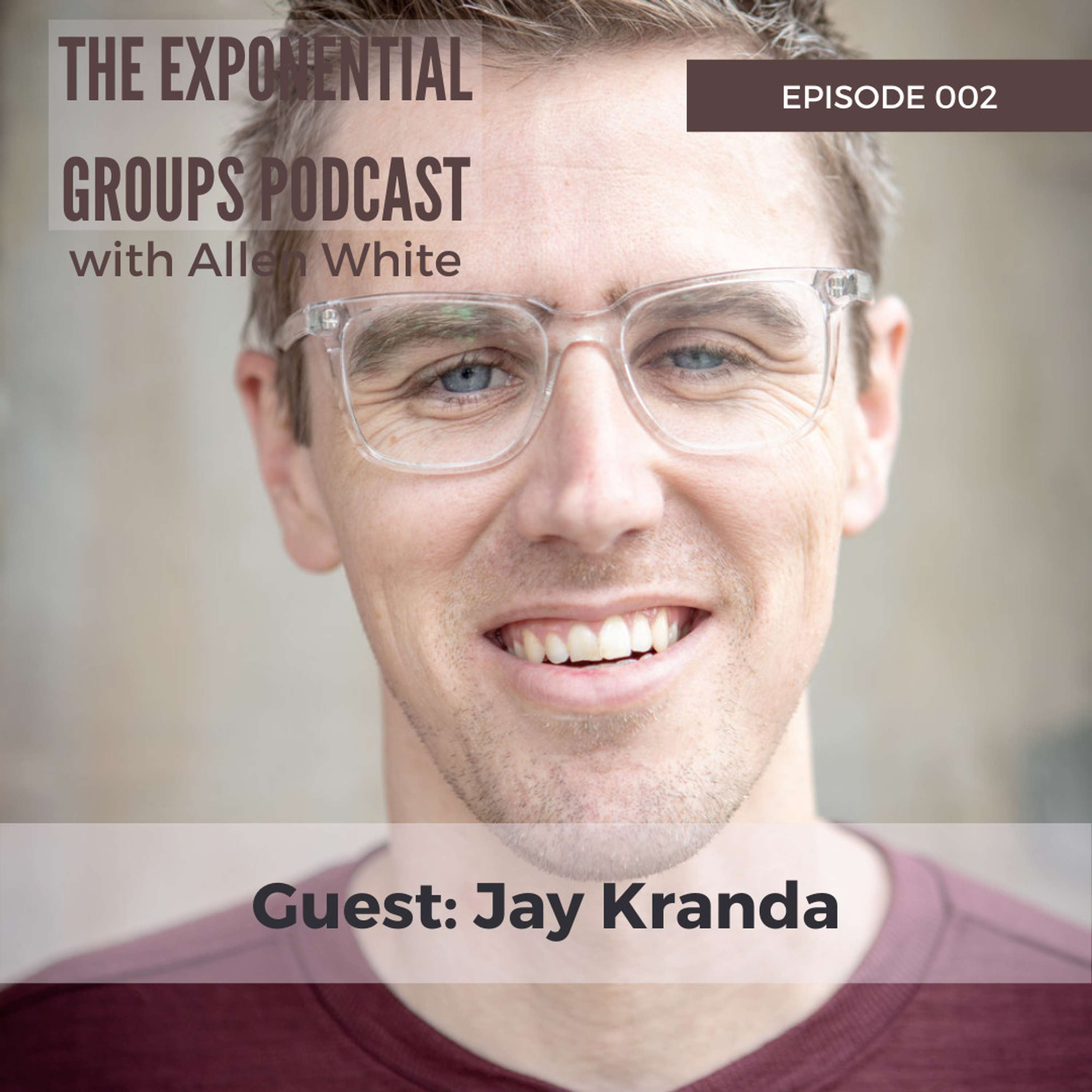 Exponential Groups Podcast with Allen White