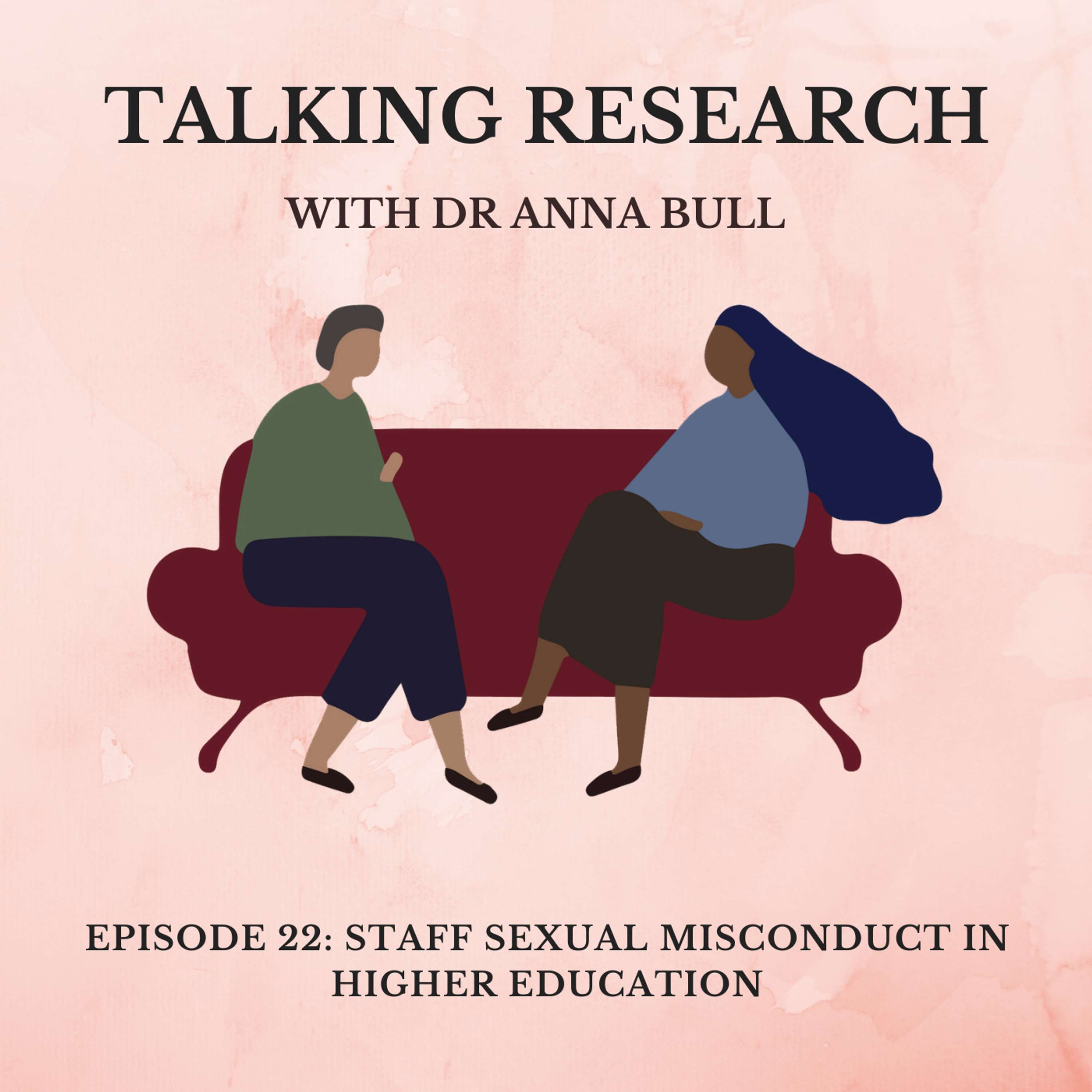 Dr Anna Bull: Staff Sexual Misconduct in Higher Education
