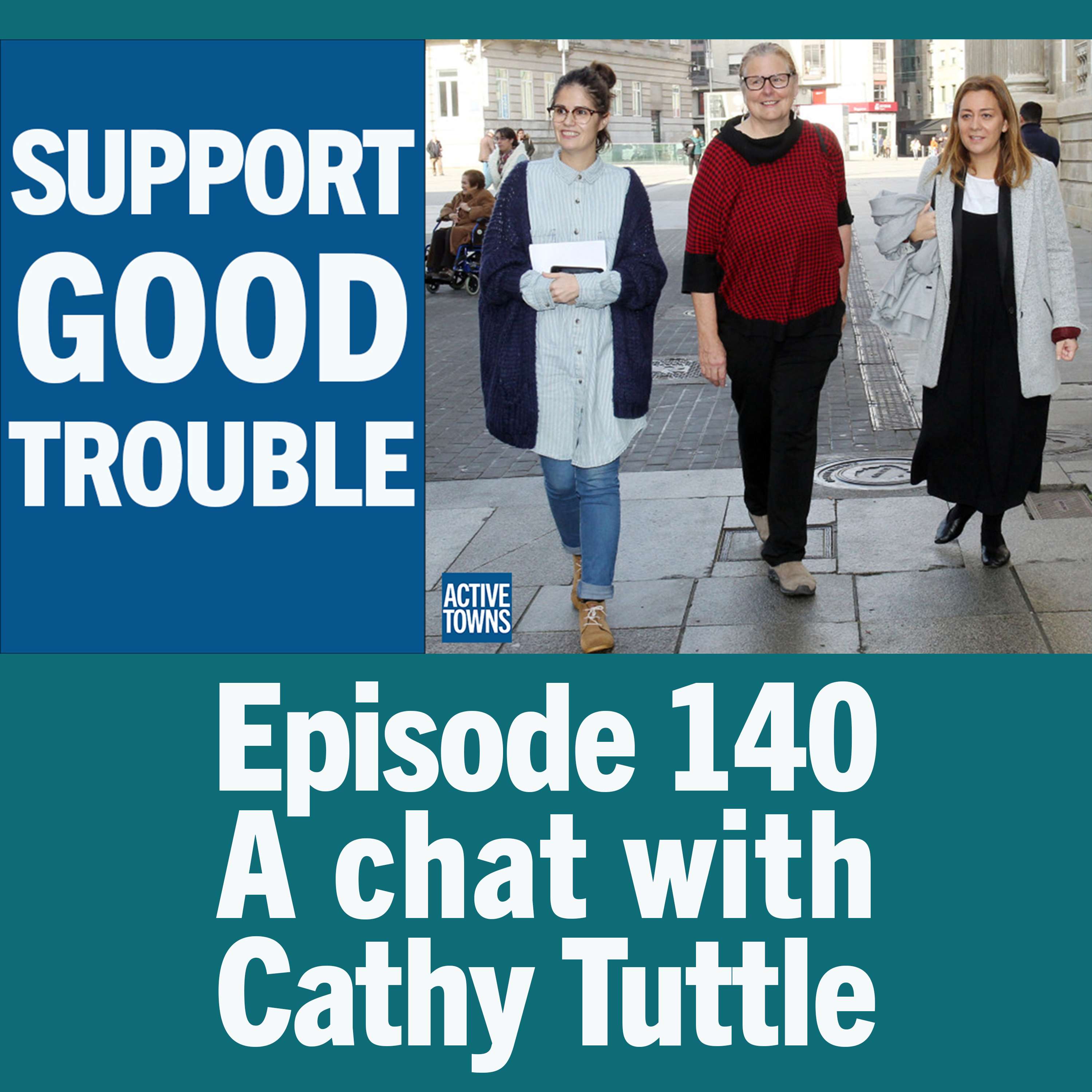 Good Trouble w/ Cathy Tuttle (video available)