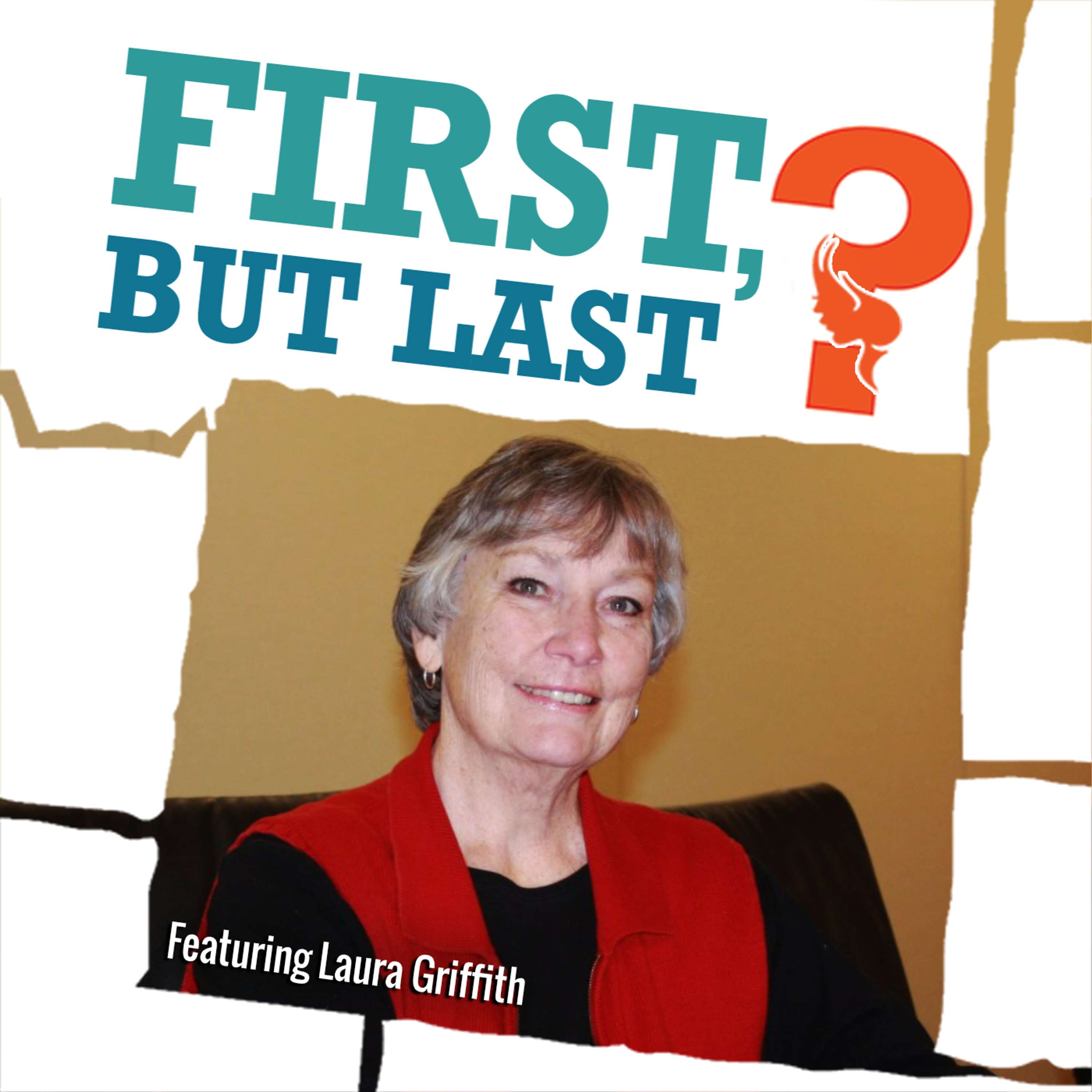 First, But Last?