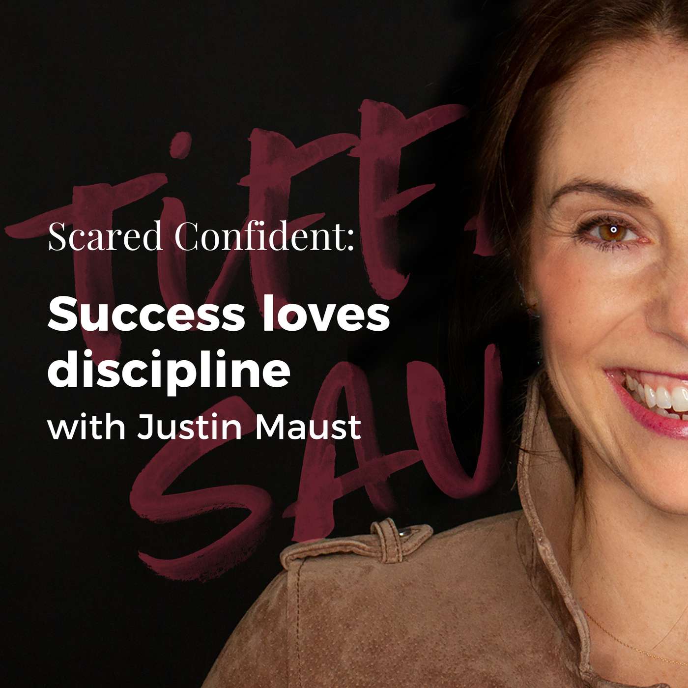 065: Success Loves Discipline with Justin Maust