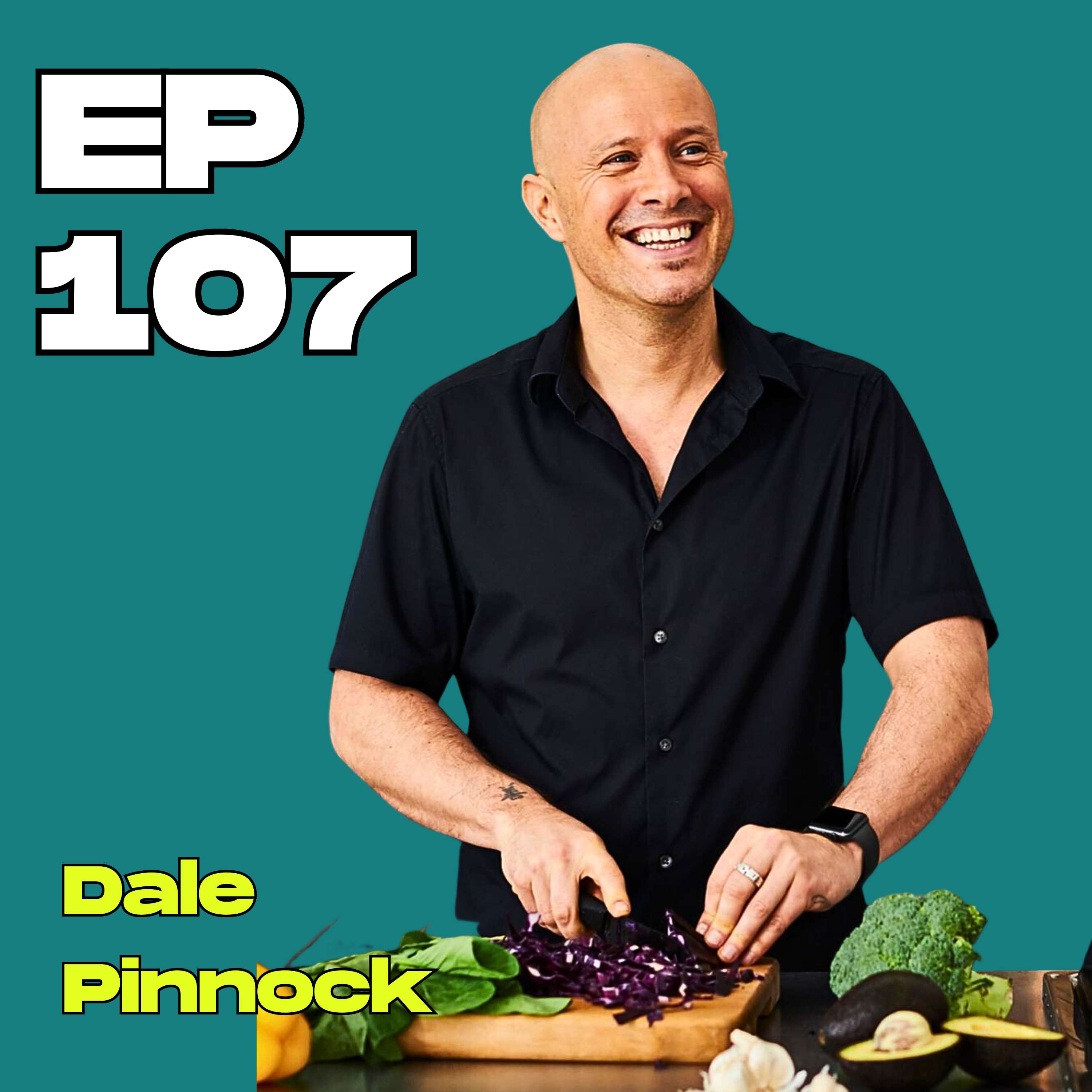 #107 - Eat Your Way to Better Health with The Medicinal Chef Dale Pinnock