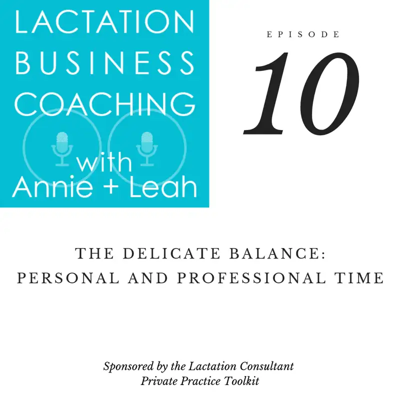 10 | The Delicate Balance: Personal and Professional Time