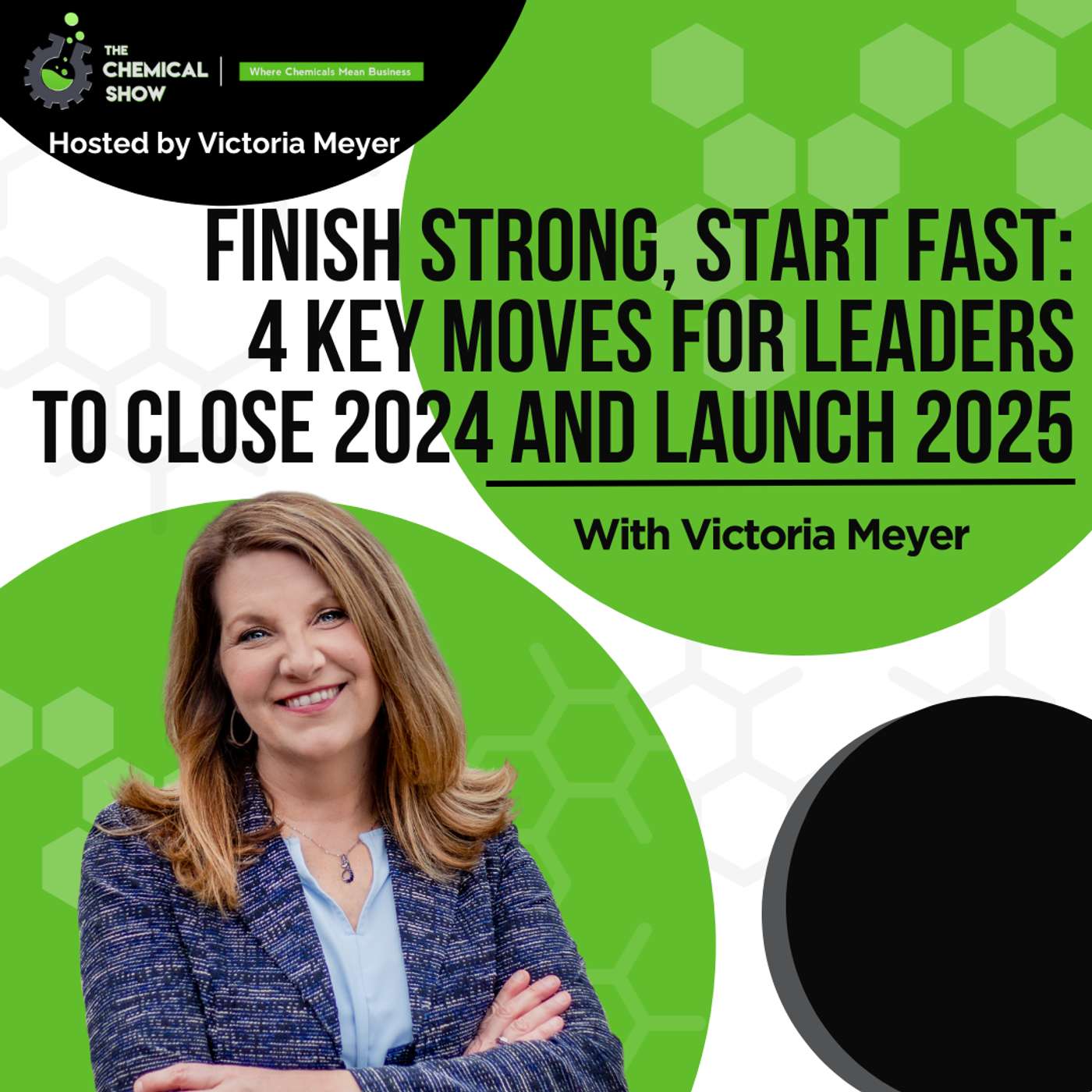 Finish Strong Start Fast: 4 Key Moves For Leaders To Close 2024 And Launch 2025 - Ep 191