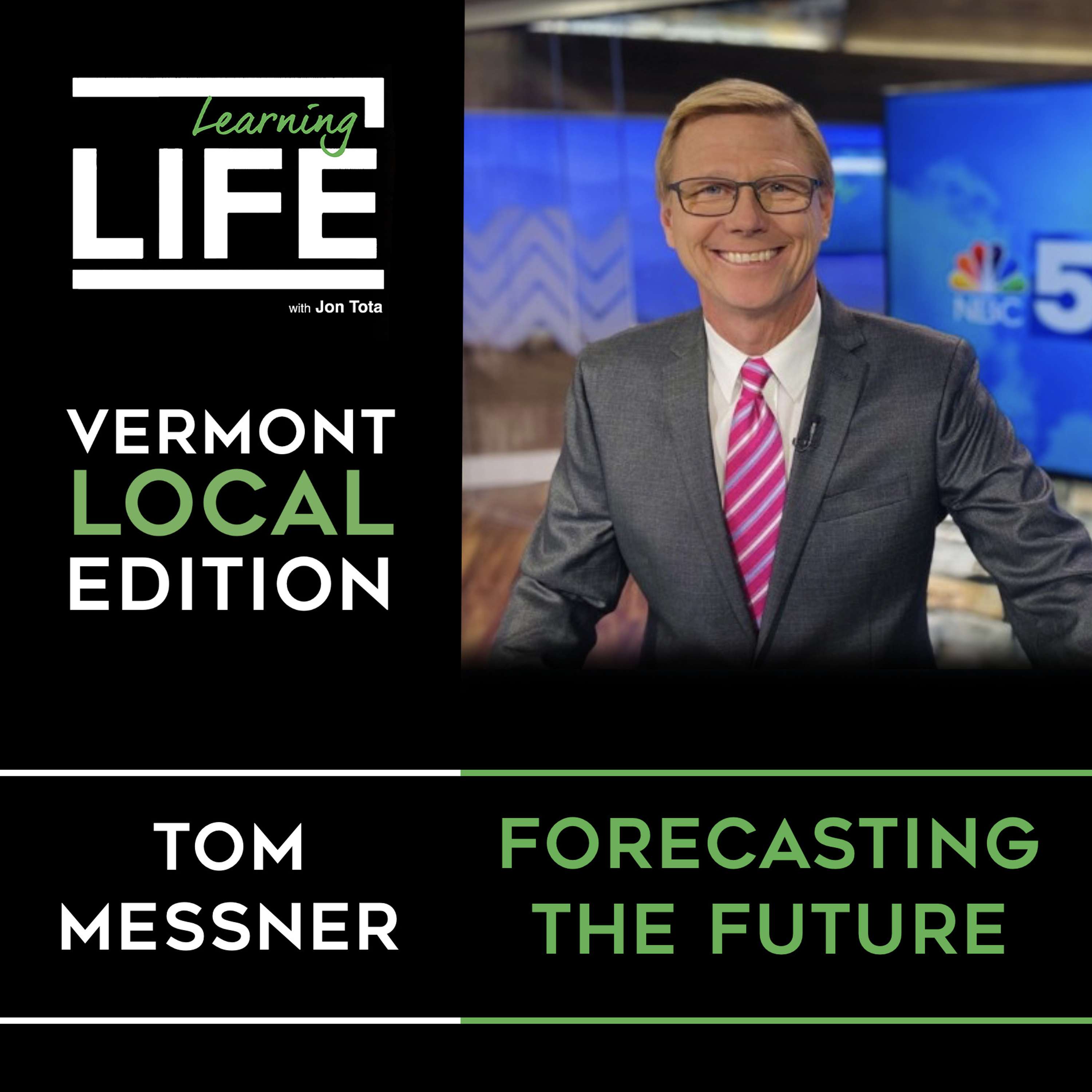 #152: Forecasting the Future with Tom Messner